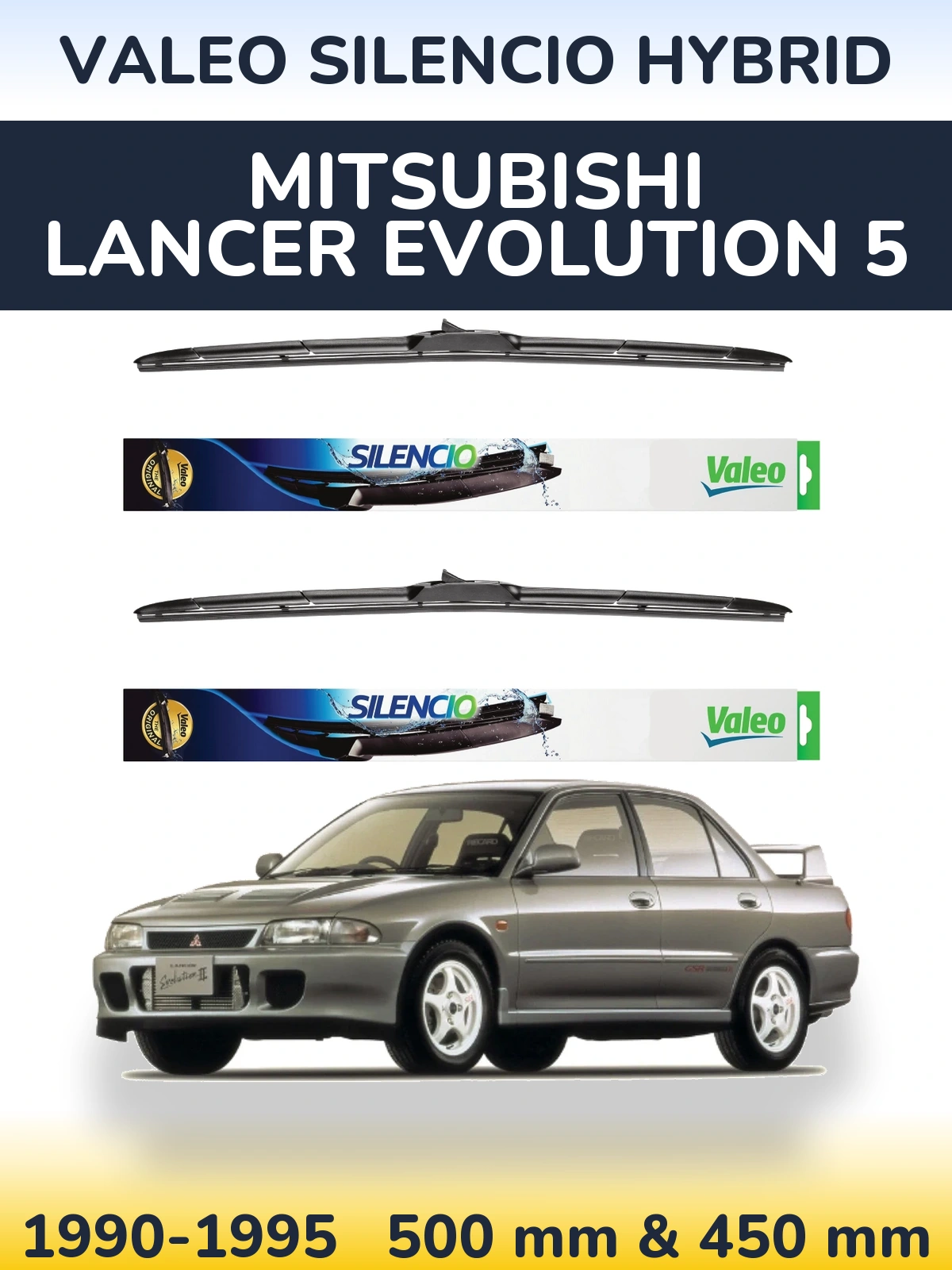 Комплект передніх щіток Valeo Silencio Hybrid 500 & 450 мм для Mitsubishi Lancer Evolution 5 1990-1995