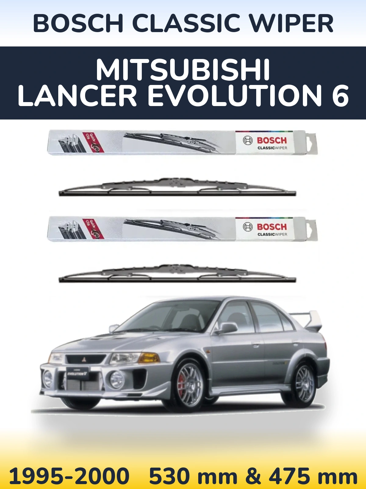 Front wiper blade set BOSCH Classic Wiper 530 & 475 mm for Mitsubishi Lancer Evolution 6 1995-2000