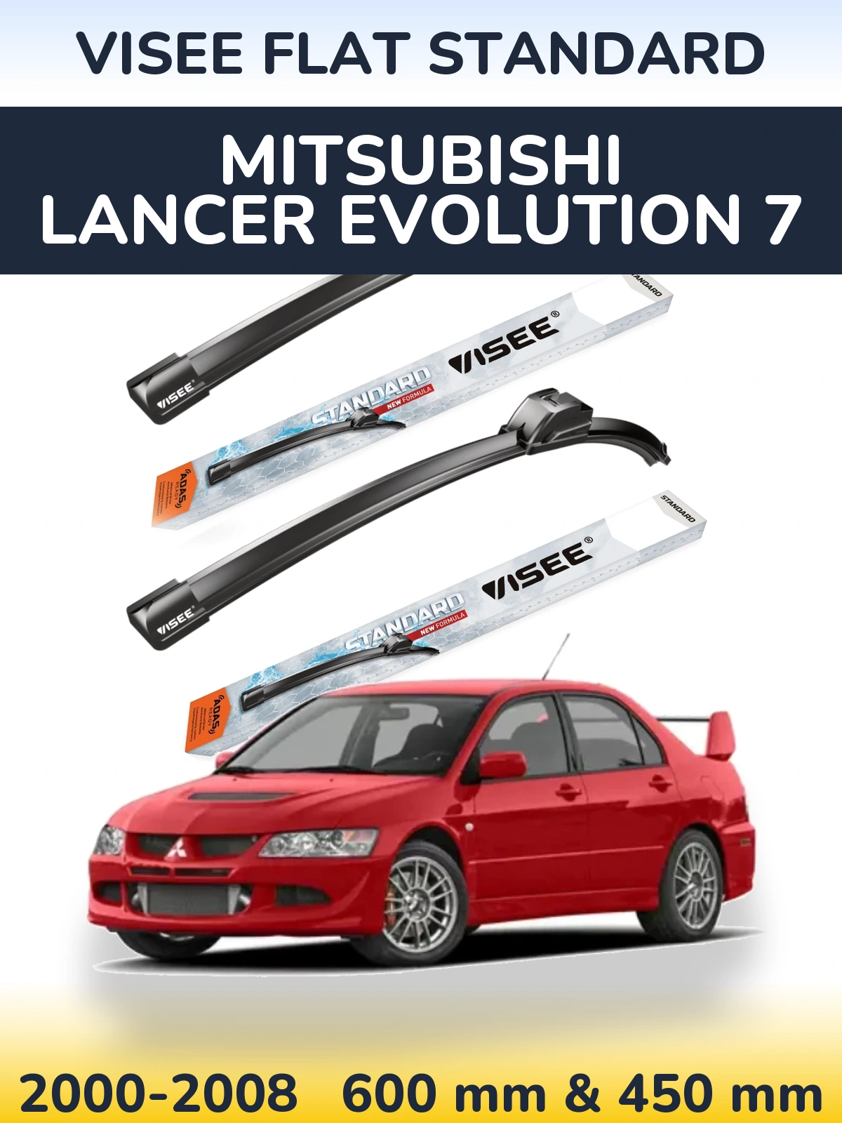 Front wiper blade set VISEE FLAT STANDARD 600 & 450 mm for Mitsubishi Lancer Evolution 7 2000-2008