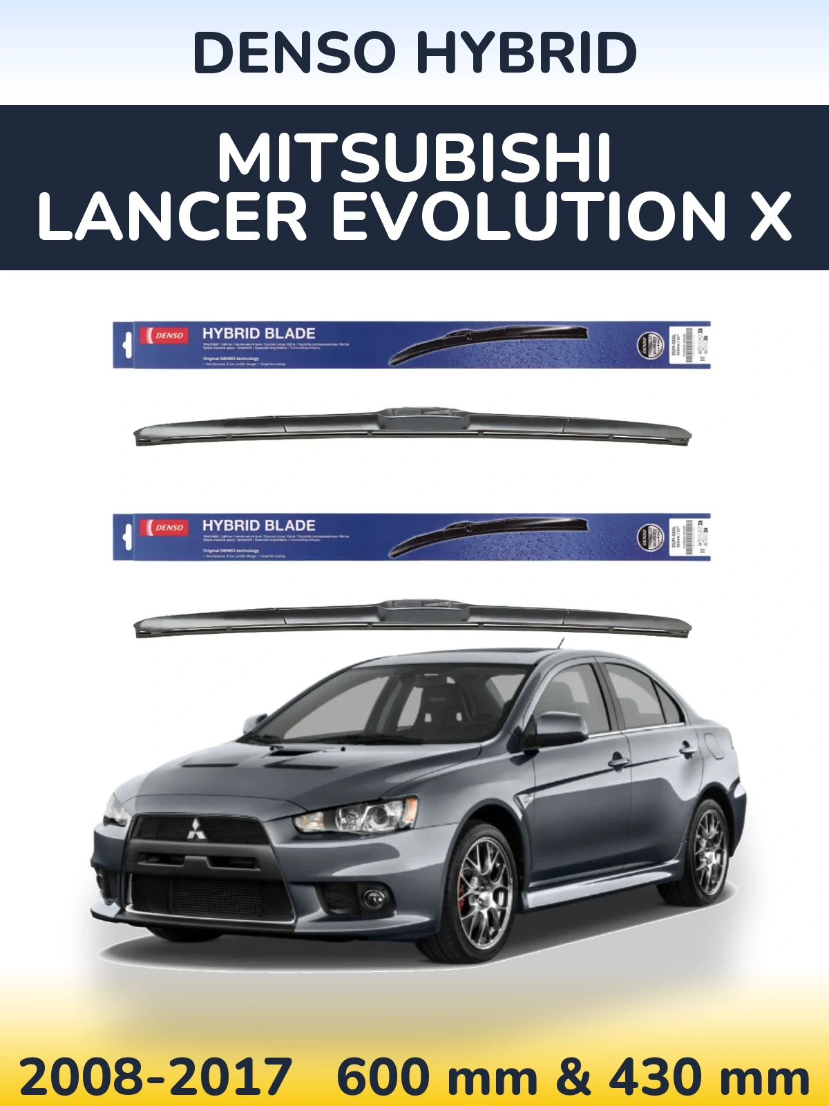 Комплект передніх щіток Denso Hybrid 600 & 430 мм для Mitsubishi Lancer Evolution X 2008-2017