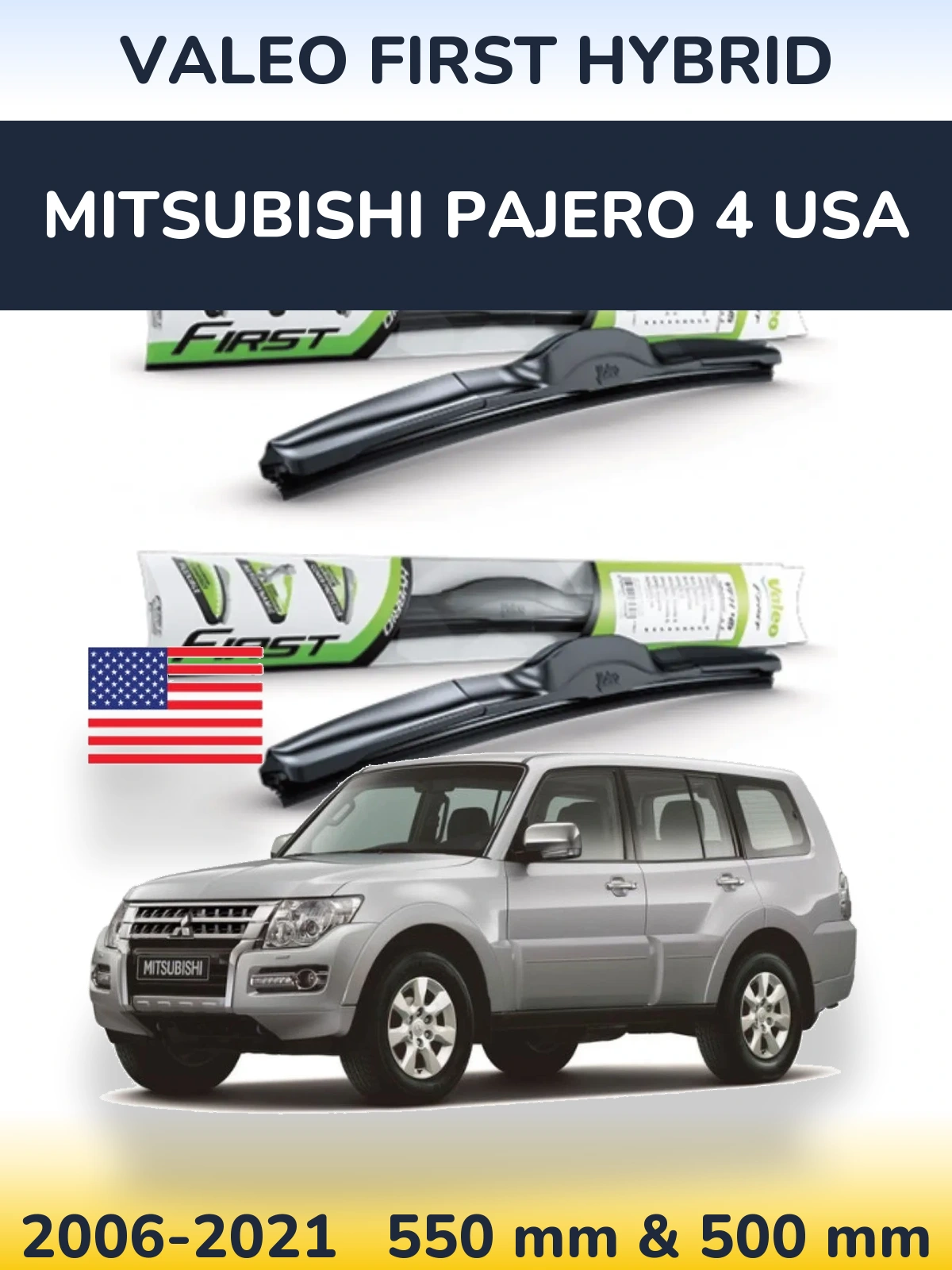 Front wiper blade set Valeo First Hybrid 550 & 500 mm for Mitsubishi Pajero 4 USA 2006-2021