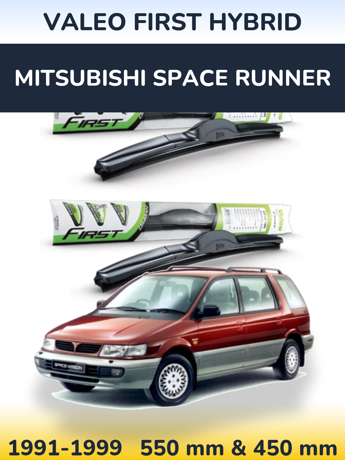 Front wiper blade set Valeo First Hybrid 550 & 450 mm for Mitsubishi Space Runner 1991-1999
