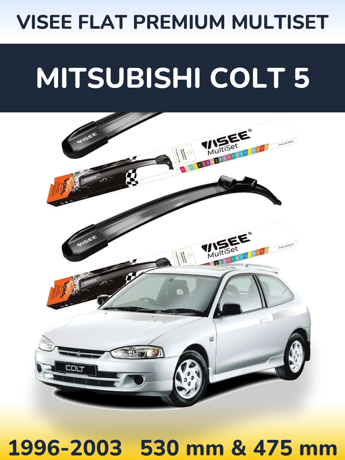 Комплект передніх щіток VISEE FLAT PREMIUM MultiSet 530 & 475 мм для Mitsubishi Colt 5 1996-2003