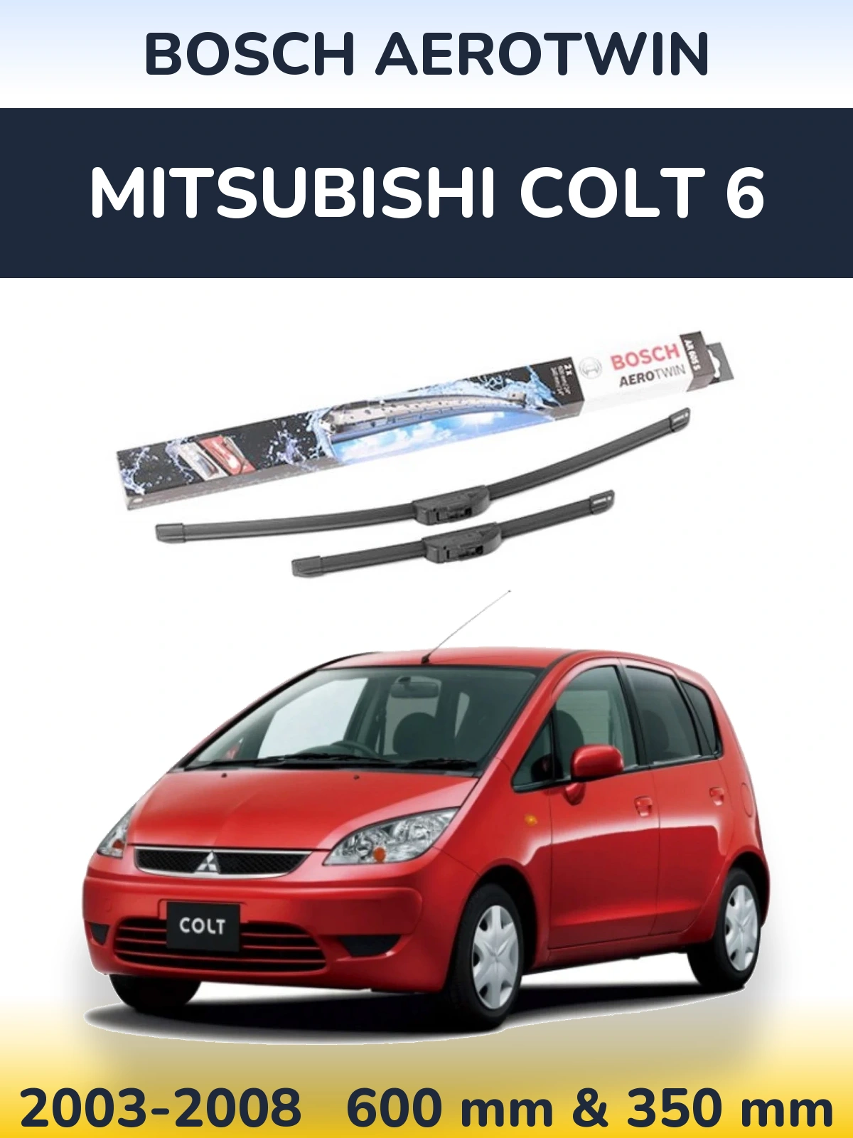 Front wiper blade set BOSCH AeroTwin 600 & 350 mm for Mitsubishi Colt 6 2003-2008