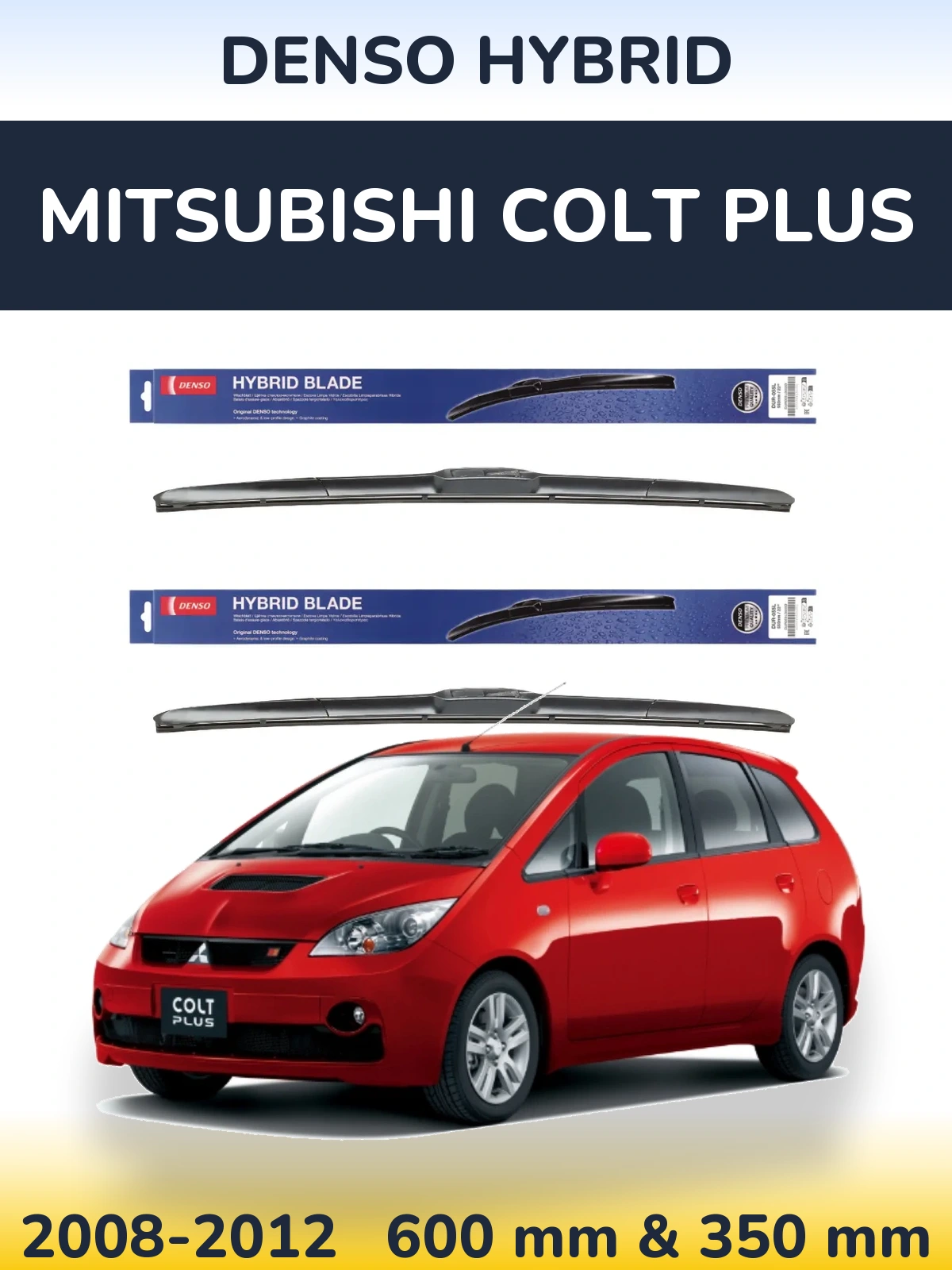 Front wiper blade set Denso Hybrid 600 & 350 mm for Mitsubishi Colt Plus 2008-2012