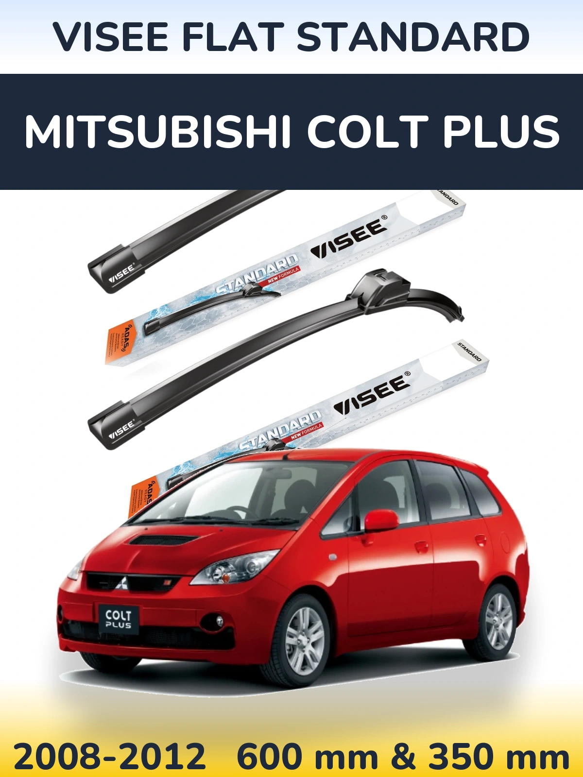Front wiper blade set VISEE FLAT STANDARD 600 & 350 mm for Mitsubishi Colt Plus 2008-2012