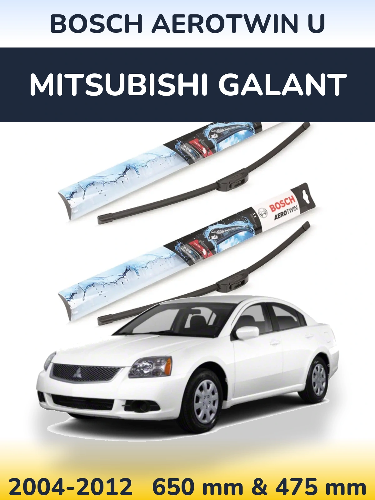 Front wiper blade set BOSCH AeroTwin U 650 & 475 mm for Mitsubishi Galant 2004-2012