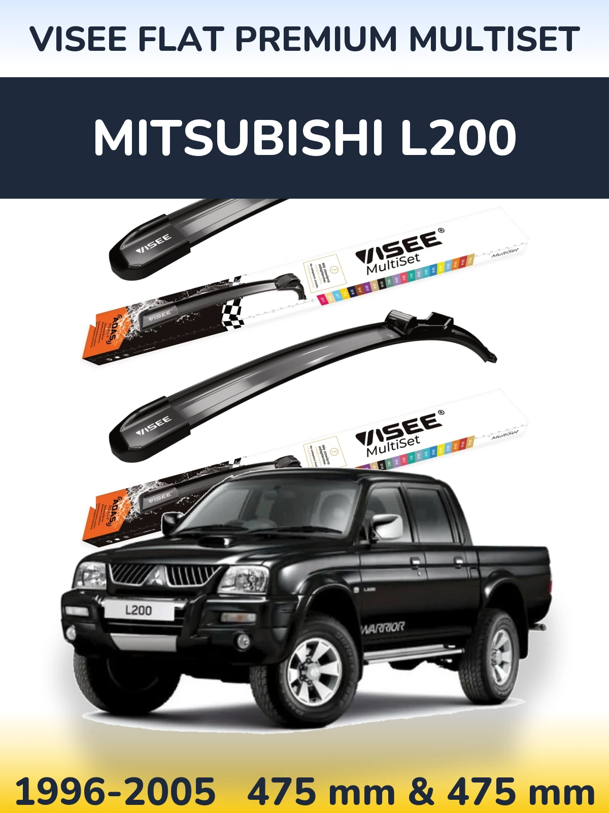 Front wiper blade set VISEE FLAT PREMIUM MultiSet 475 & 475 mm for Mitsubishi L200 1996-2005