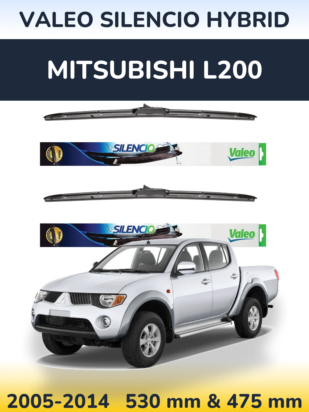 Комплект передніх щіток Valeo Silencio Hybrid 530 & 475 мм для Mitsubishi L200 2005-2014