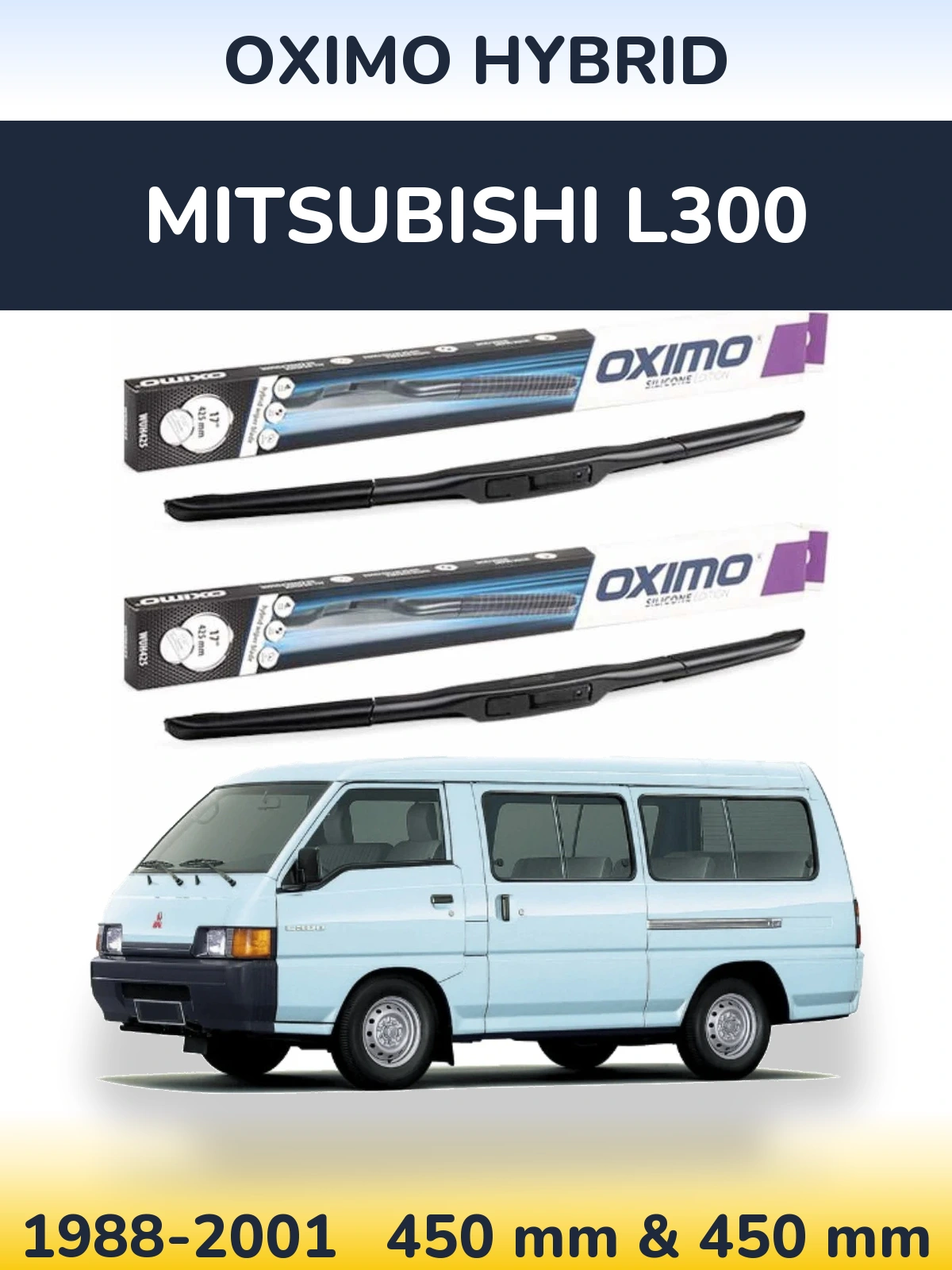 Front wiper blade set Oximo Hybrid 450 & 450 mm for Mitsubishi L300 1988-2001