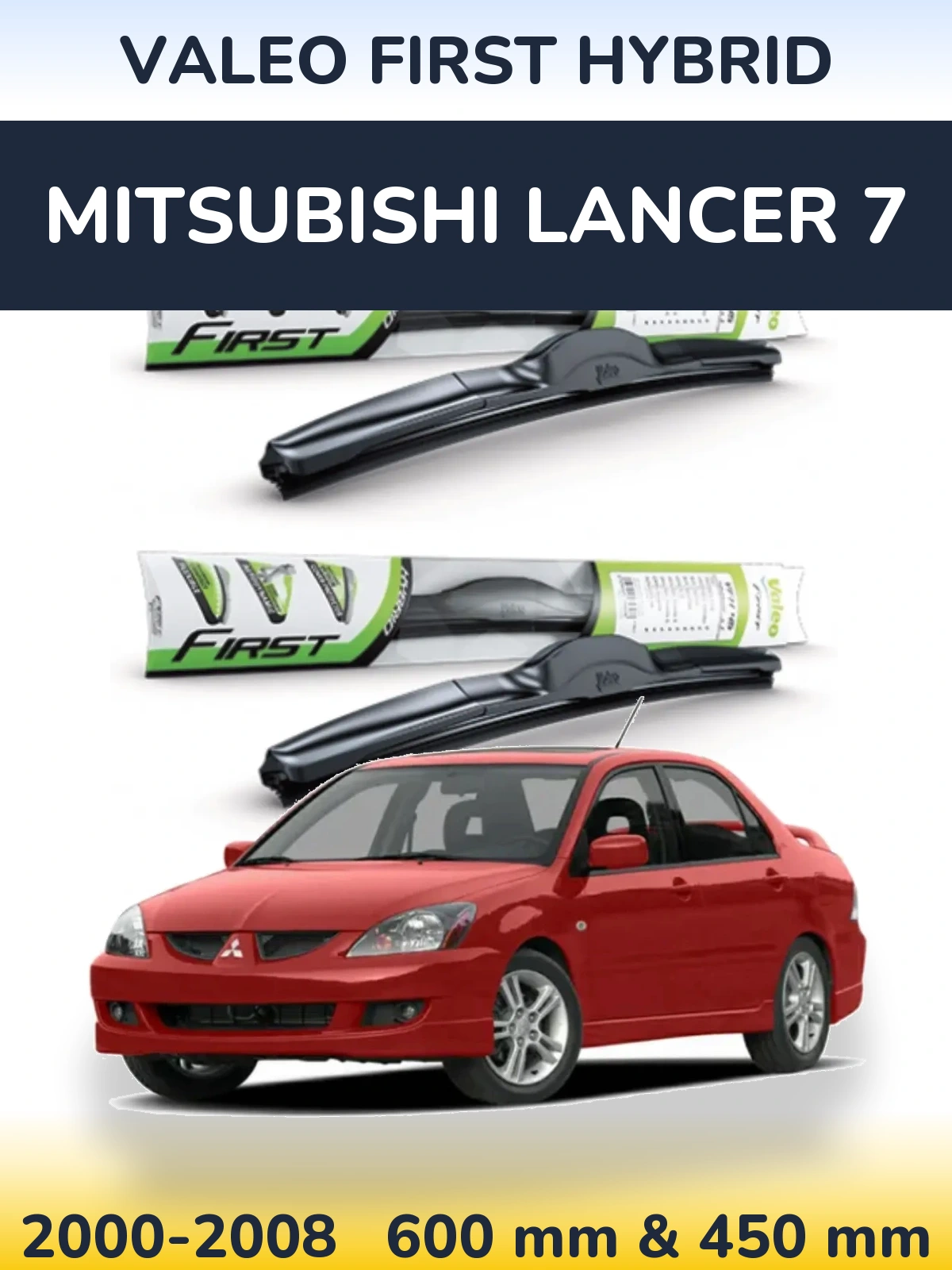 Front wiper blade set Valeo First Hybrid 600 & 450 mm for Mitsubishi Lancer 7 2000-2008