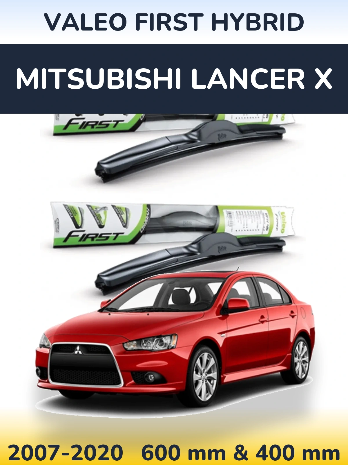 Front wiper blade set Valeo First Hybrid 600 & 400 mm for Mitsubishi Lancer X 2007-2020