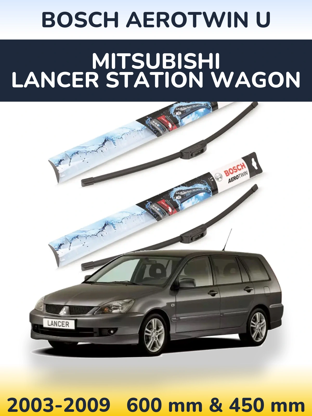 Front wiper blade set BOSCH AeroTwin U 600 & 450 mm for Mitsubishi Lancer Station Wagon 2003-2009