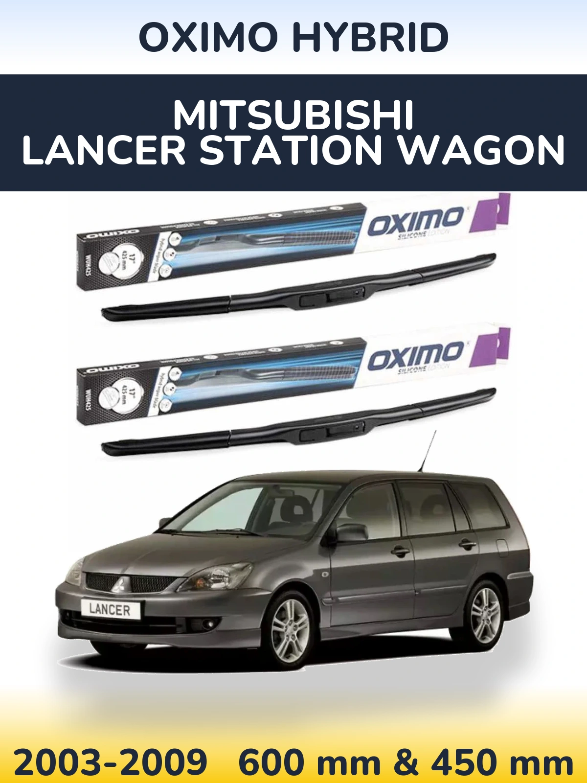 Front wiper blade set Oximo Hybrid 600 & 450 mm for Mitsubishi Lancer Station Wagon 2003-2009