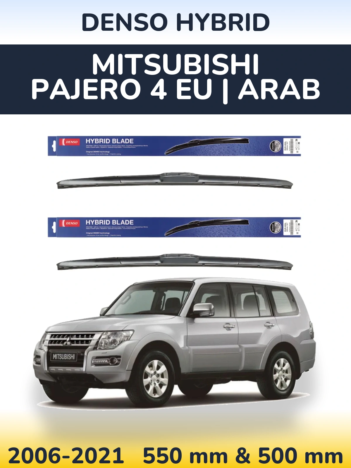 Front wiper blade set Denso Hybrid 550 & 500 mm for Mitsubishi Pajero 4 EU | Arab 2006-2021