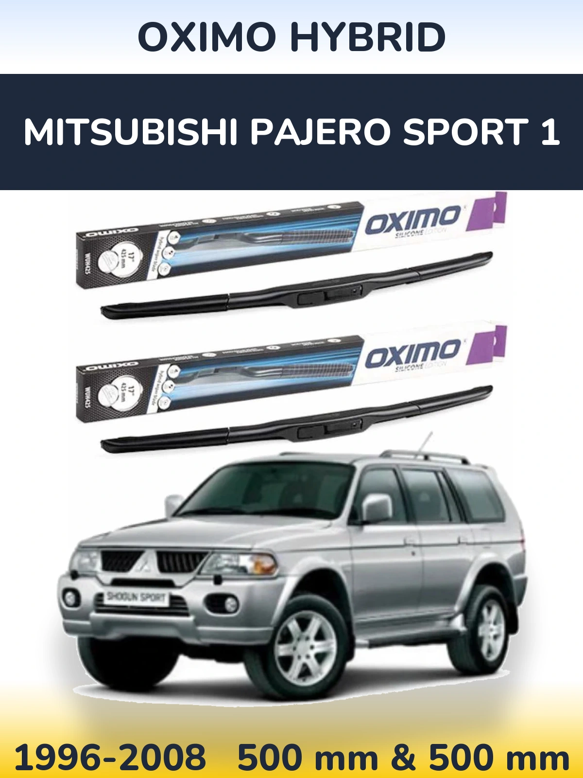 Front wiper blade set Oximo Hybrid 500 & 500 mm for Mitsubishi Pajero Sport 1 1996-2008