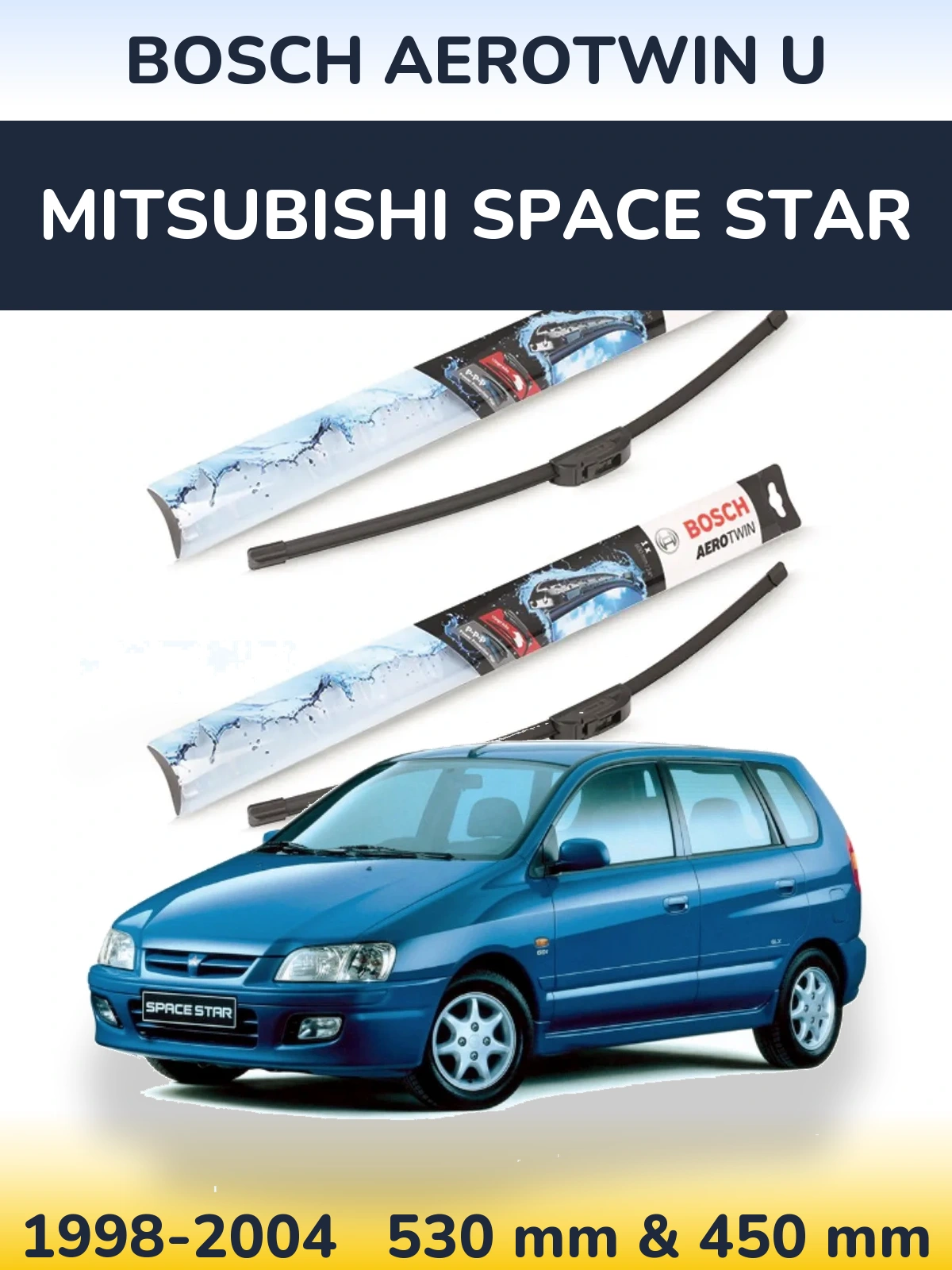 Front wiper blade set BOSCH AeroTwin U 530 & 450 mm for Mitsubishi Space Star 1998-2004