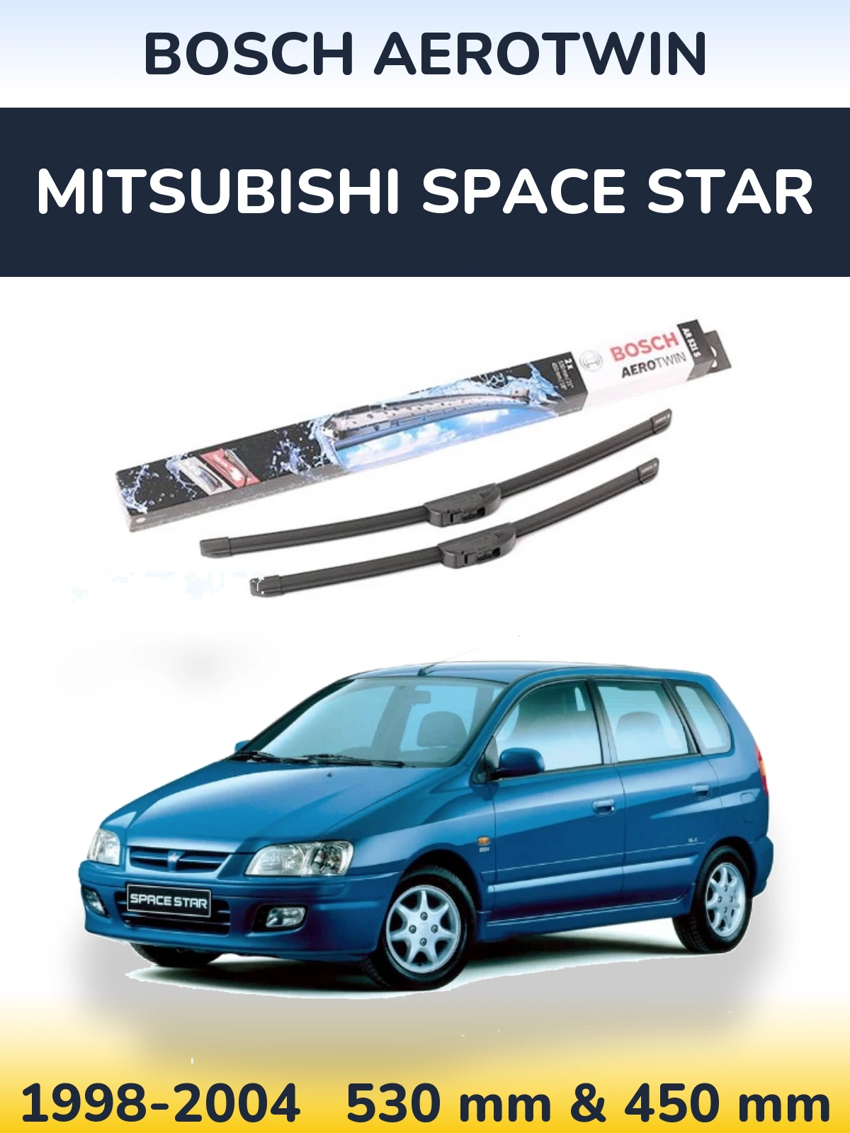 Front wiper blade set BOSCH AeroTwin 530 & 450 mm for Mitsubishi Space Star 1998-2004