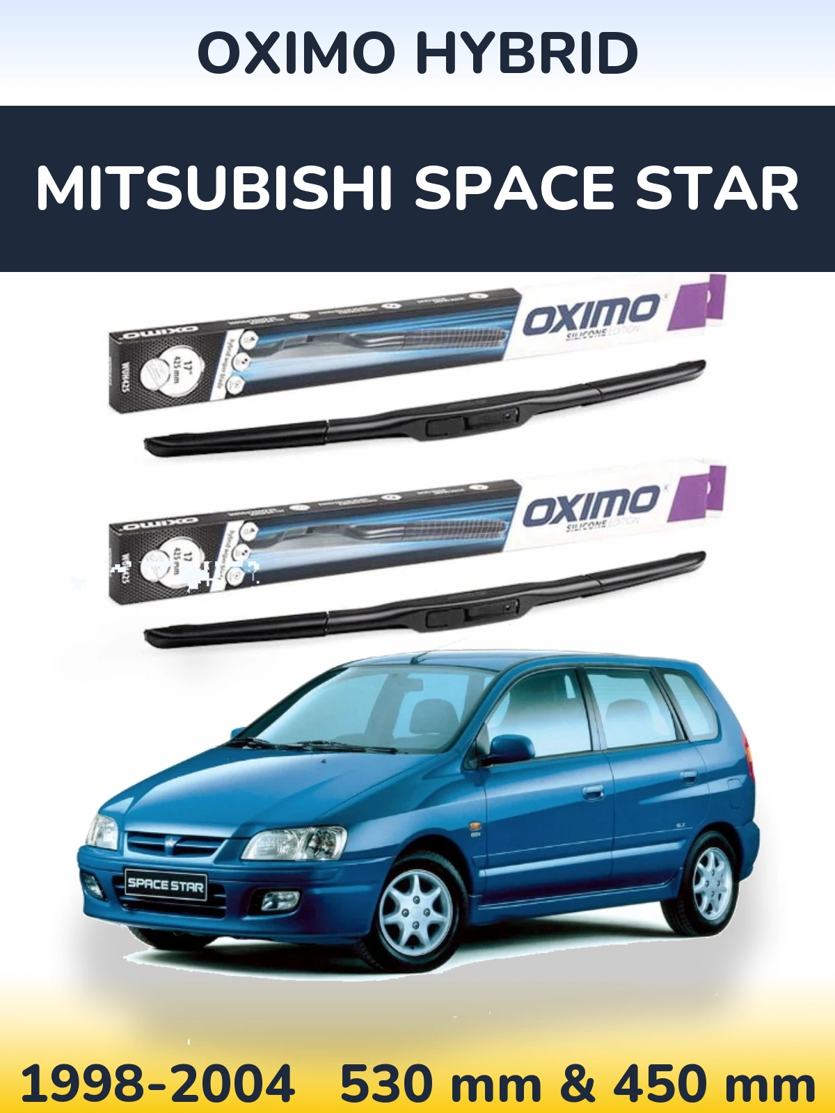 Front wiper blade set Oximo Hybrid 530 & 450 mm for Mitsubishi Space Star 1998-2004