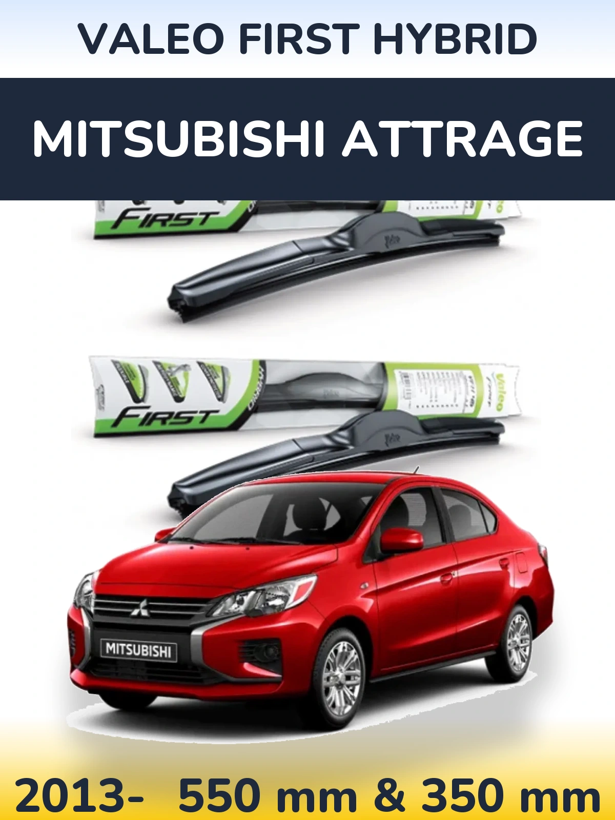 Front wiper blade set Valeo First Hybrid 550 & 350 mm for Mitsubishi Attrage 2013-2026