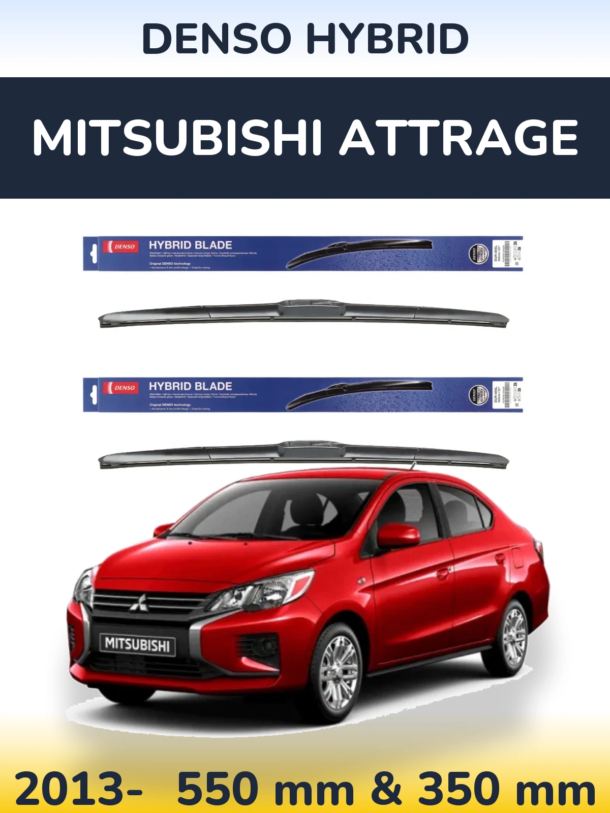 Front wiper blade set Denso Hybrid 550 & 350 mm for Mitsubishi Attrage 2013-2026