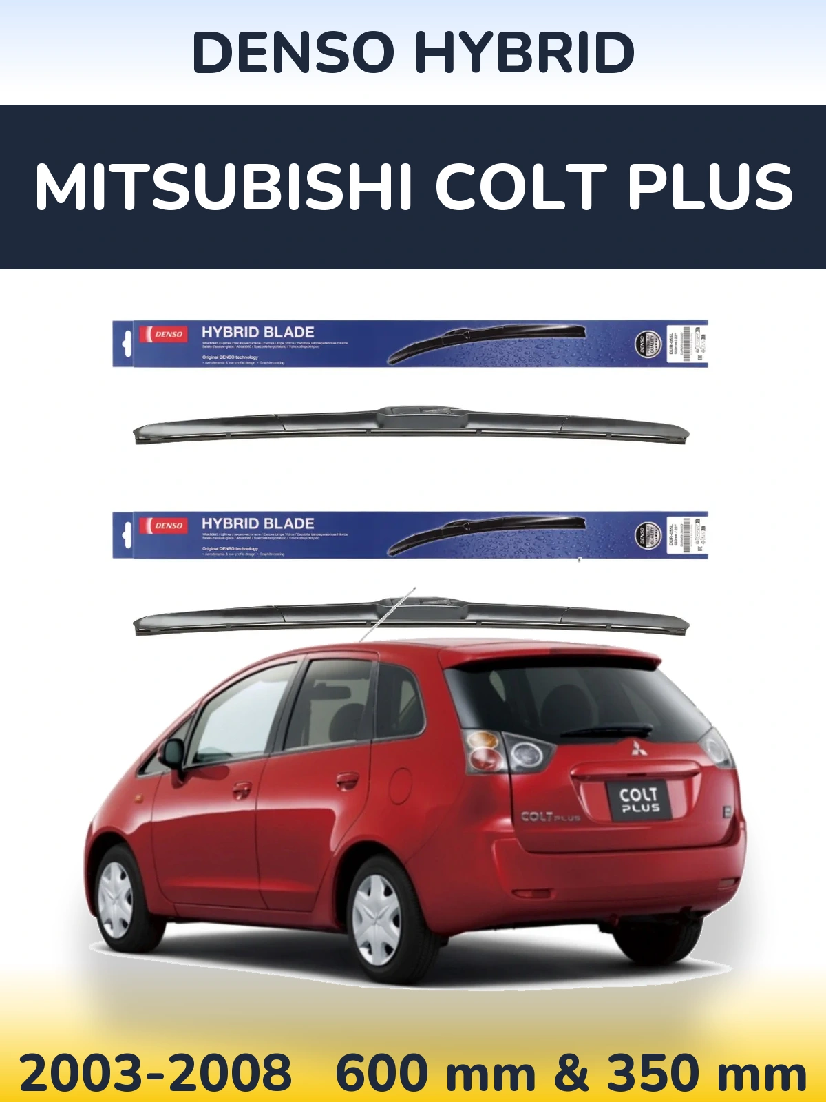 Front wiper blade set Denso Hybrid 600 & 350 mm for Mitsubishi Colt Plus 2003-2008