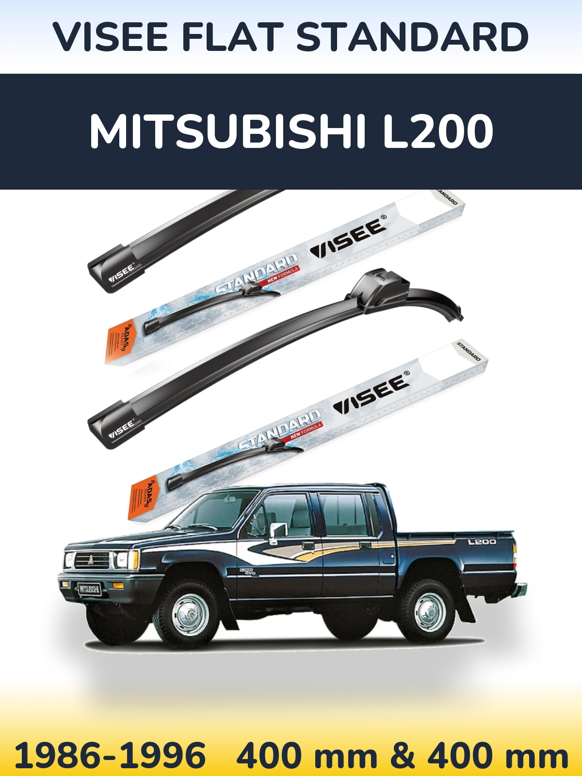 Front wiper blade set VISEE FLAT STANDARD 400 & 400 mm for Mitsubishi L200 1986-1996