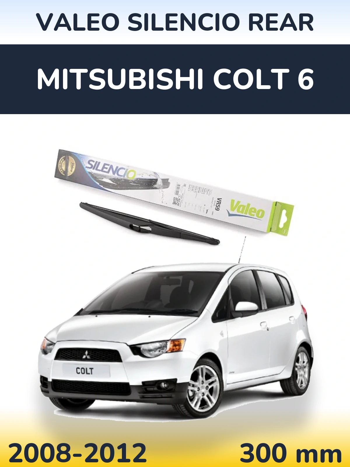 Задня щітка Valeo Silencio Rear 300 мм для Mitsubishi Colt 6 2008-2012