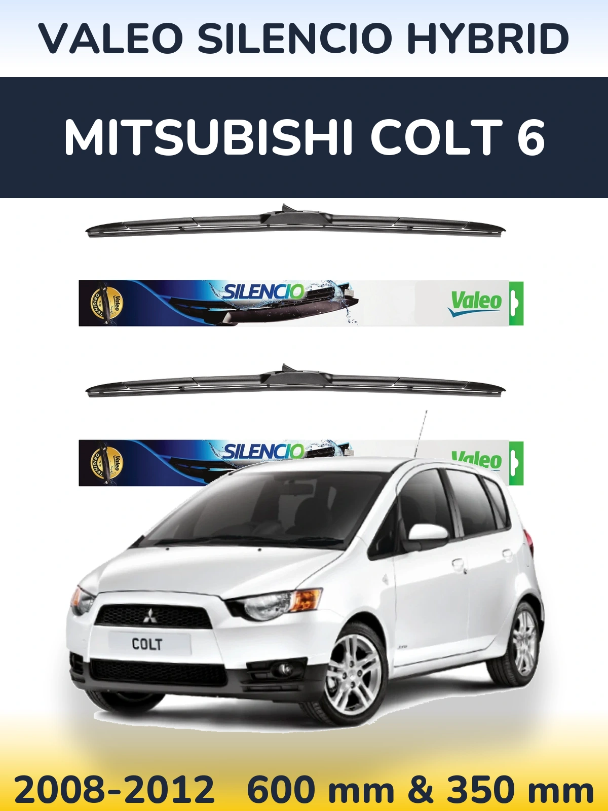 Комплект передніх щіток Valeo Silencio Hybrid 600 & 350 мм для Mitsubishi Colt 6 2008-2012