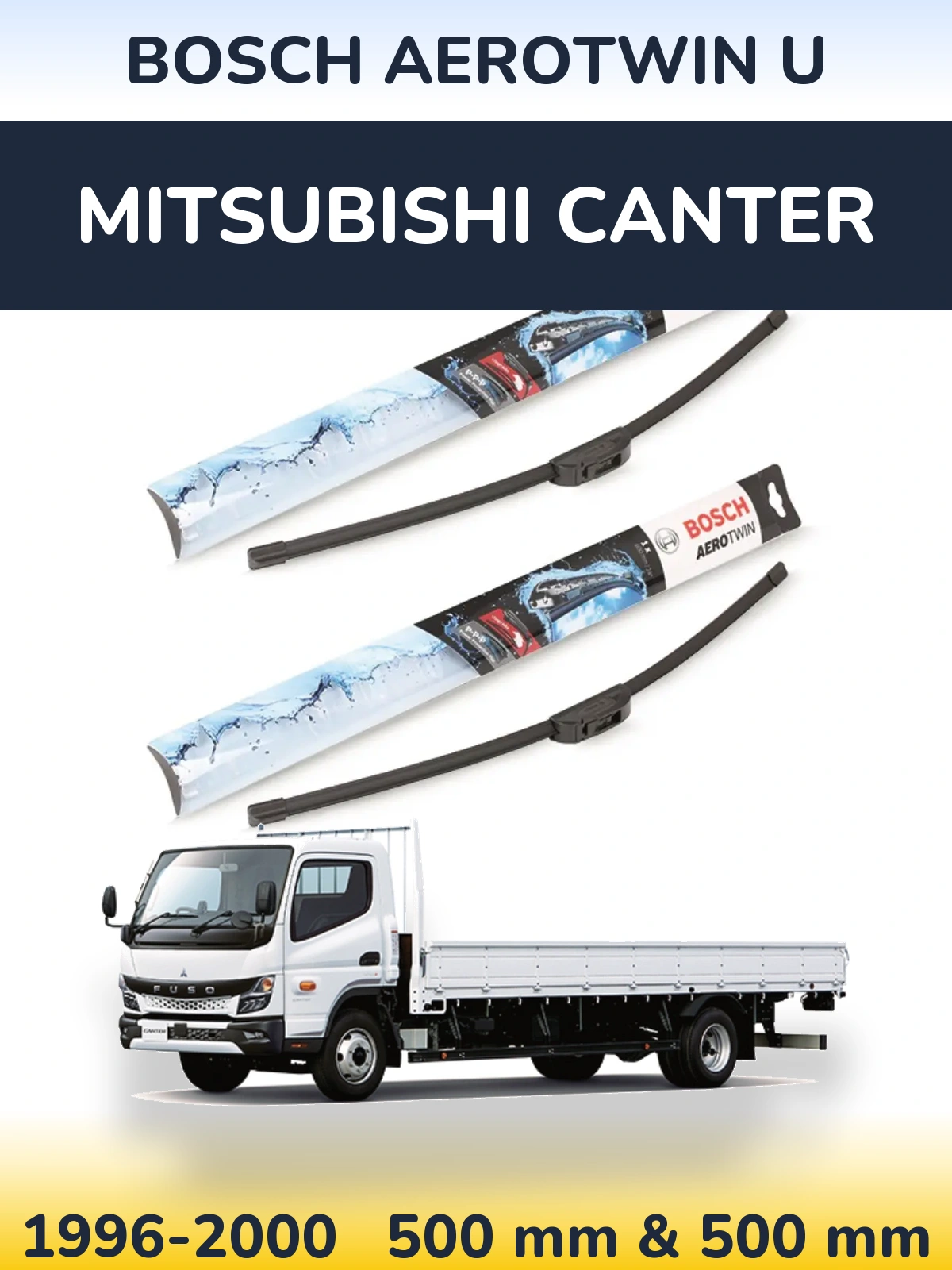 Front wiper blade set BOSCH AeroTwin U 500 & 500 mm for Mitsubishi Canter 1996-2000