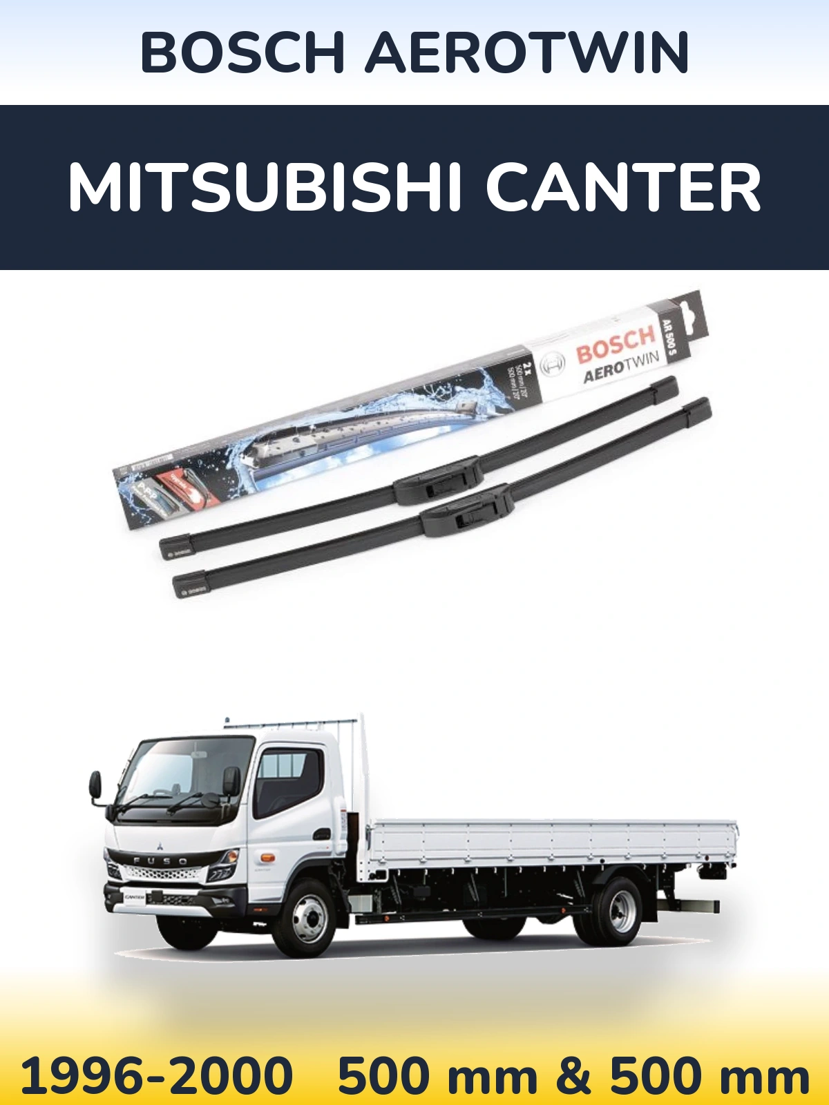 Front wiper blade set BOSCH AeroTwin 500 & 500 mm for Mitsubishi Canter 1996-2000