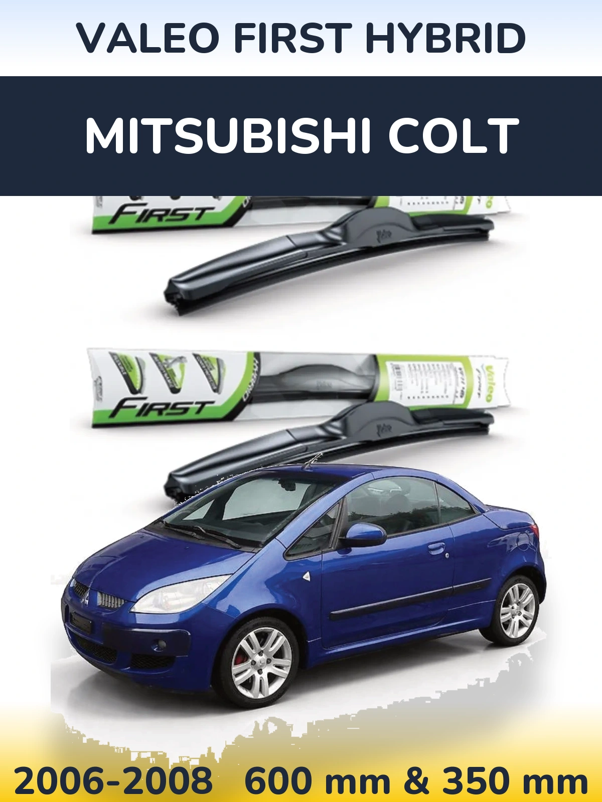 Front wiper blade set Valeo First Hybrid 600 & 350 mm for Mitsubishi Colt 2006-2008
