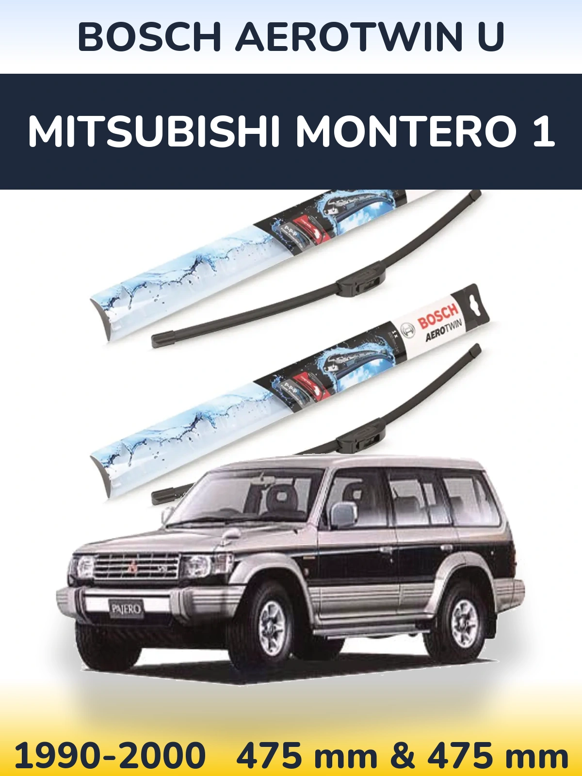 Front wiper blade set BOSCH AeroTwin U 475 & 475 mm for Mitsubishi Montero 1 1990-2000