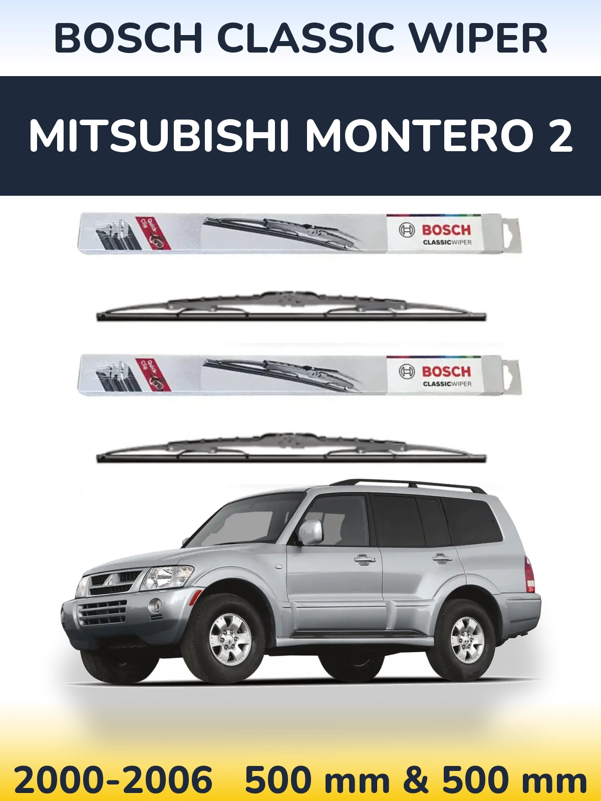 Front wiper blade set BOSCH Classic Wiper 500 & 500 mm for Mitsubishi Montero 2 2000-2006