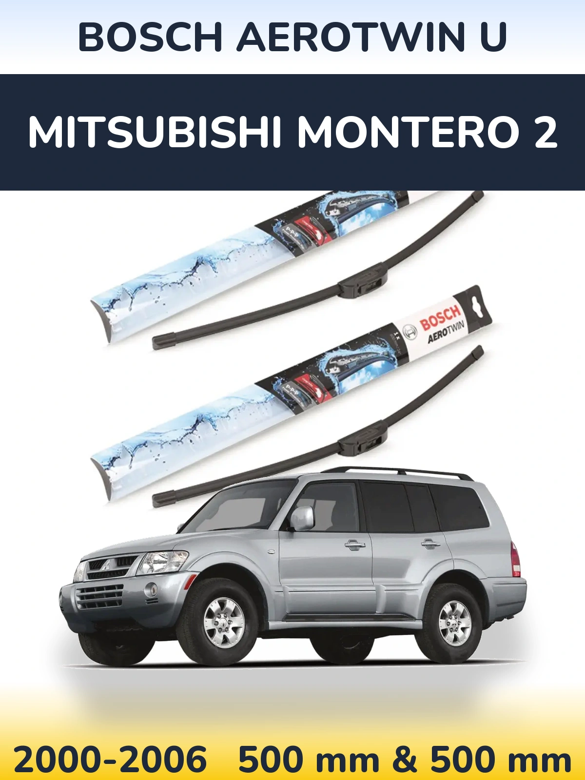 Front wiper blade set BOSCH AeroTwin U 500 & 500 mm for Mitsubishi Montero 2 2000-2006