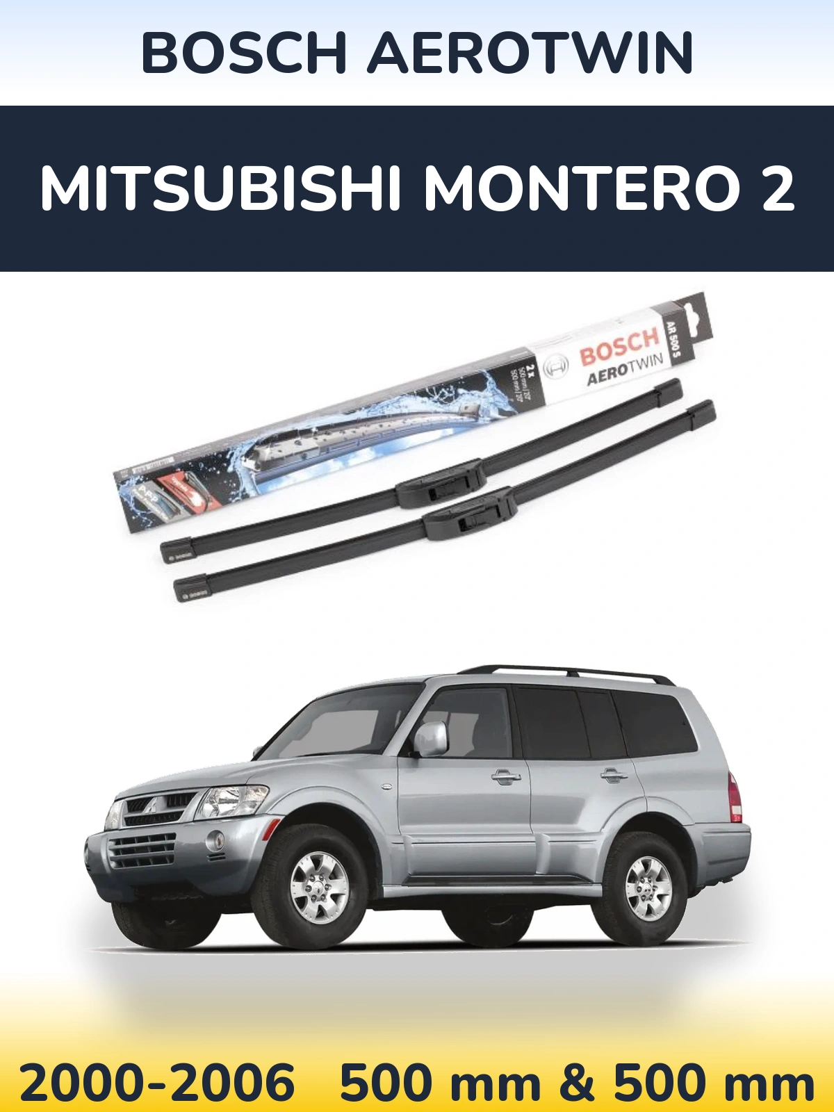 Front wiper blade set BOSCH AeroTwin 500 & 500 mm for Mitsubishi Montero 2 2000-2006