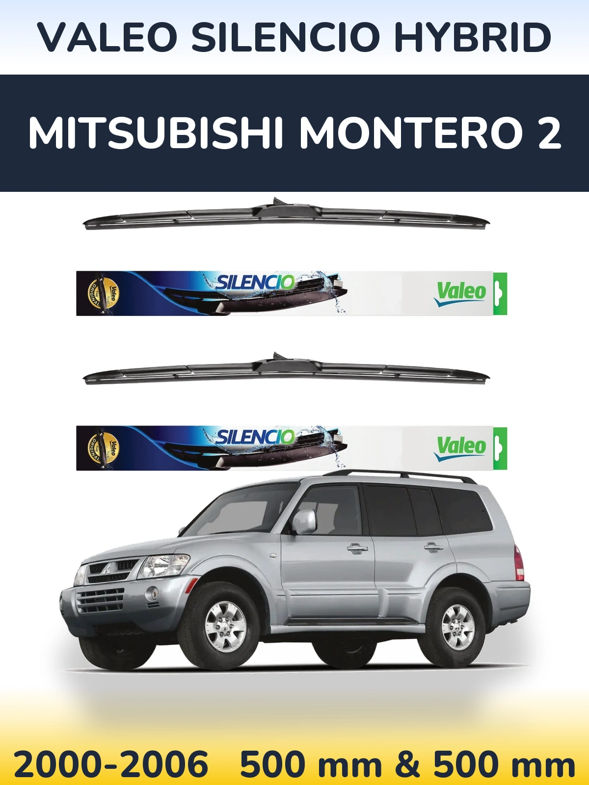 Комплект передніх щіток Valeo Silencio Hybrid 500 & 500 мм для Mitsubishi Montero 2 2000-2006