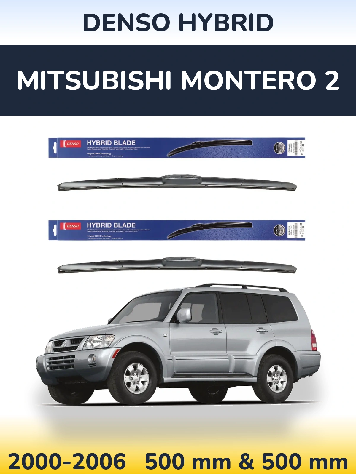 Front wiper blade set Denso Hybrid 500 & 500 mm for Mitsubishi Montero 2 2000-2006