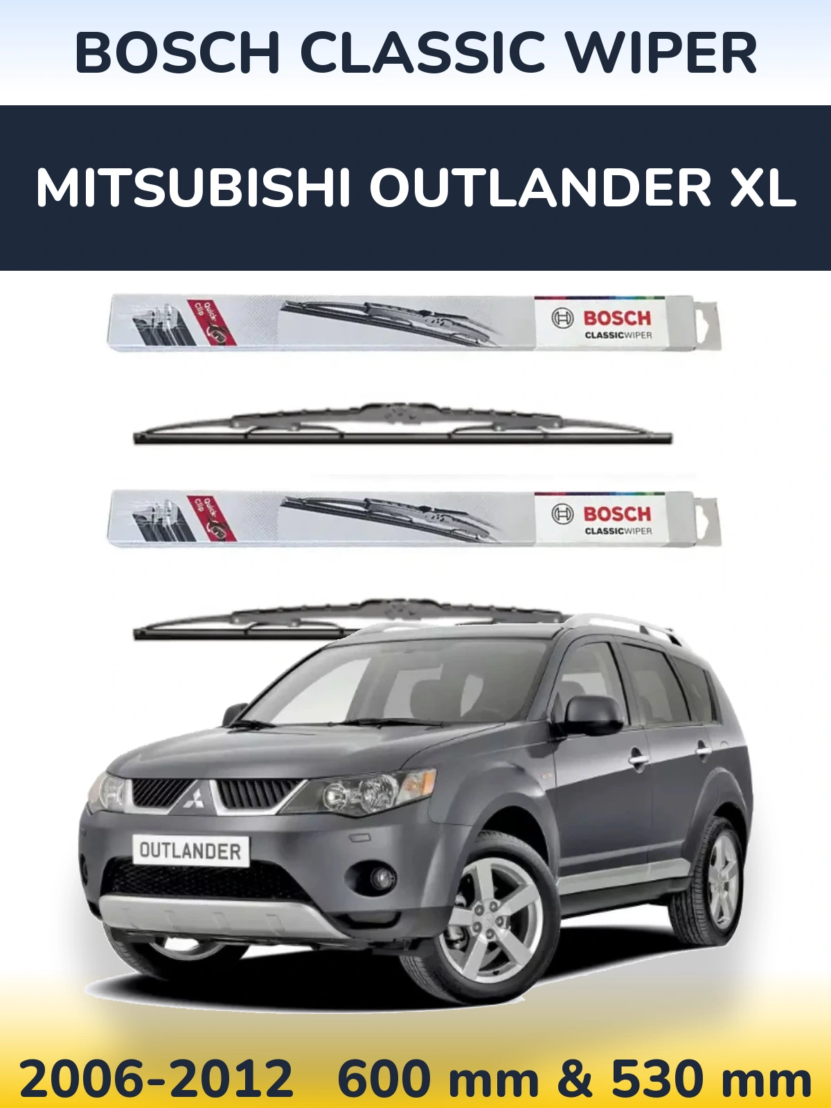 Front wiper blade set BOSCH Classic Wiper 600 & 530 mm for Mitsubishi Outlander XL 2006-2012