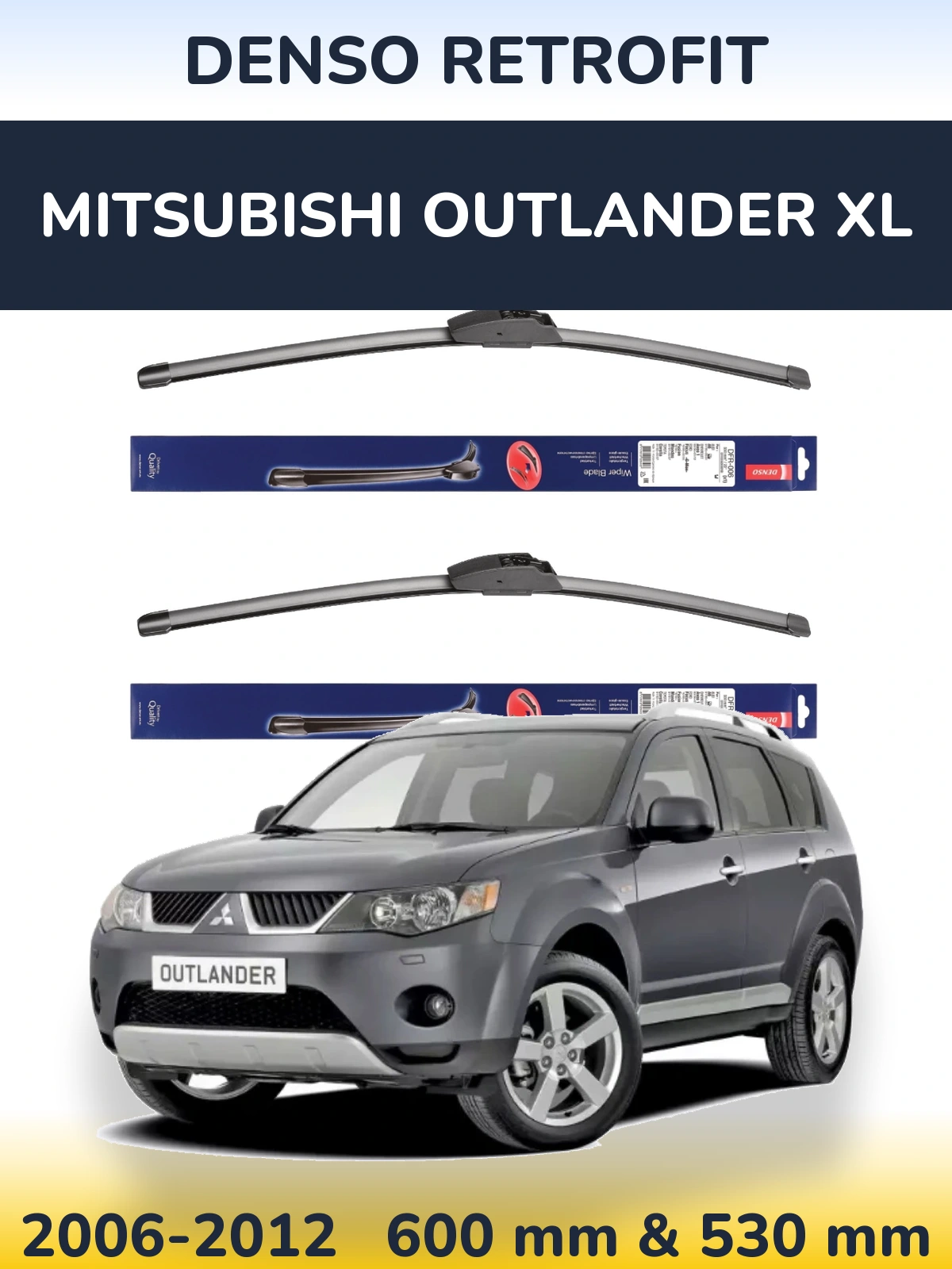 Комплект передніх щіток Denso Retrofit 600 & 530 мм для Mitsubishi Outlander XL 2006-2012