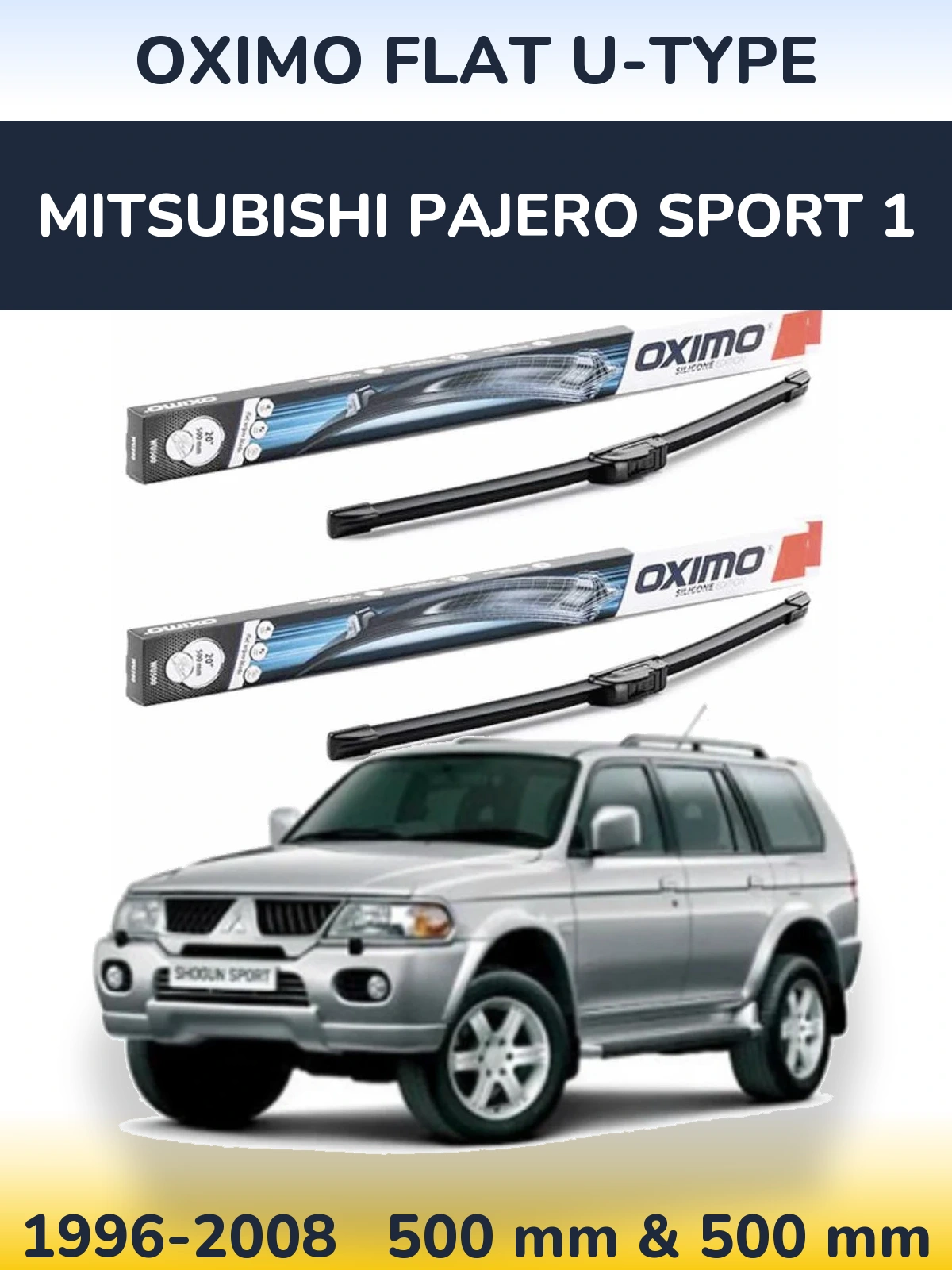 Front wiper blade set Oximo Flat U-type 500 & 500 mm for Mitsubishi Pajero Sport 1 1996-2008