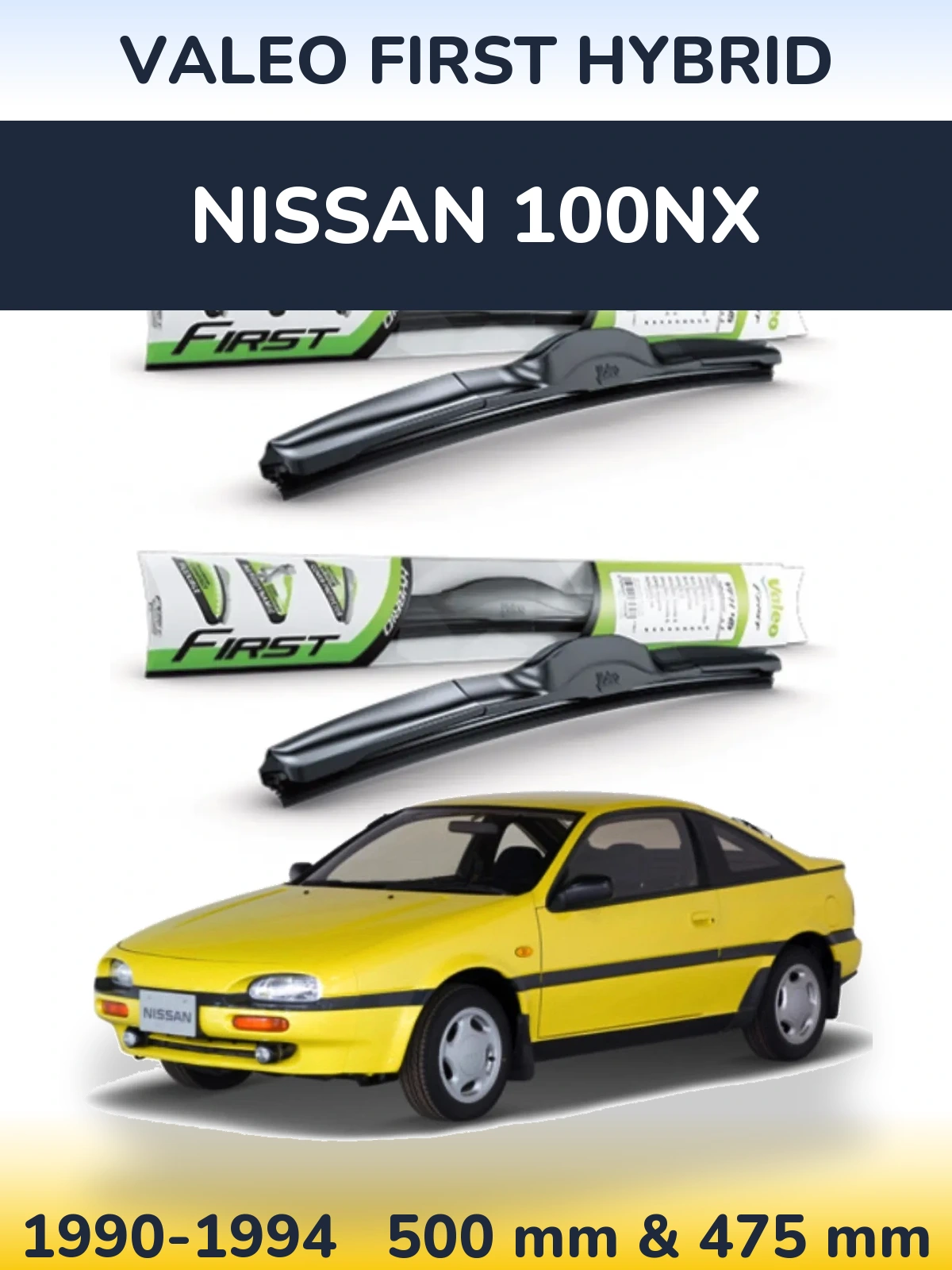 Front wiper blade set Valeo First Hybrid 500 & 475 mm for Nissan 100NX 1990-1994