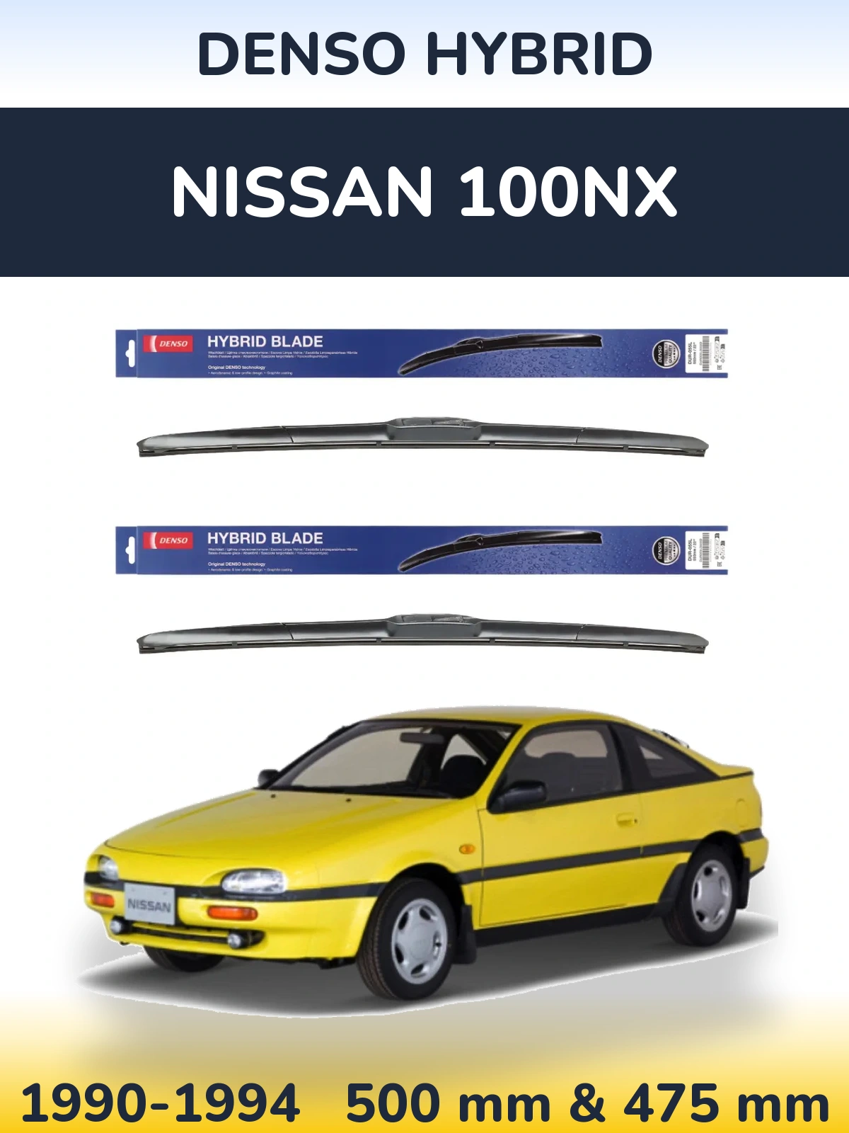 Front wiper blade set Denso Hybrid 500 & 475 mm for Nissan 100NX 1990-1994