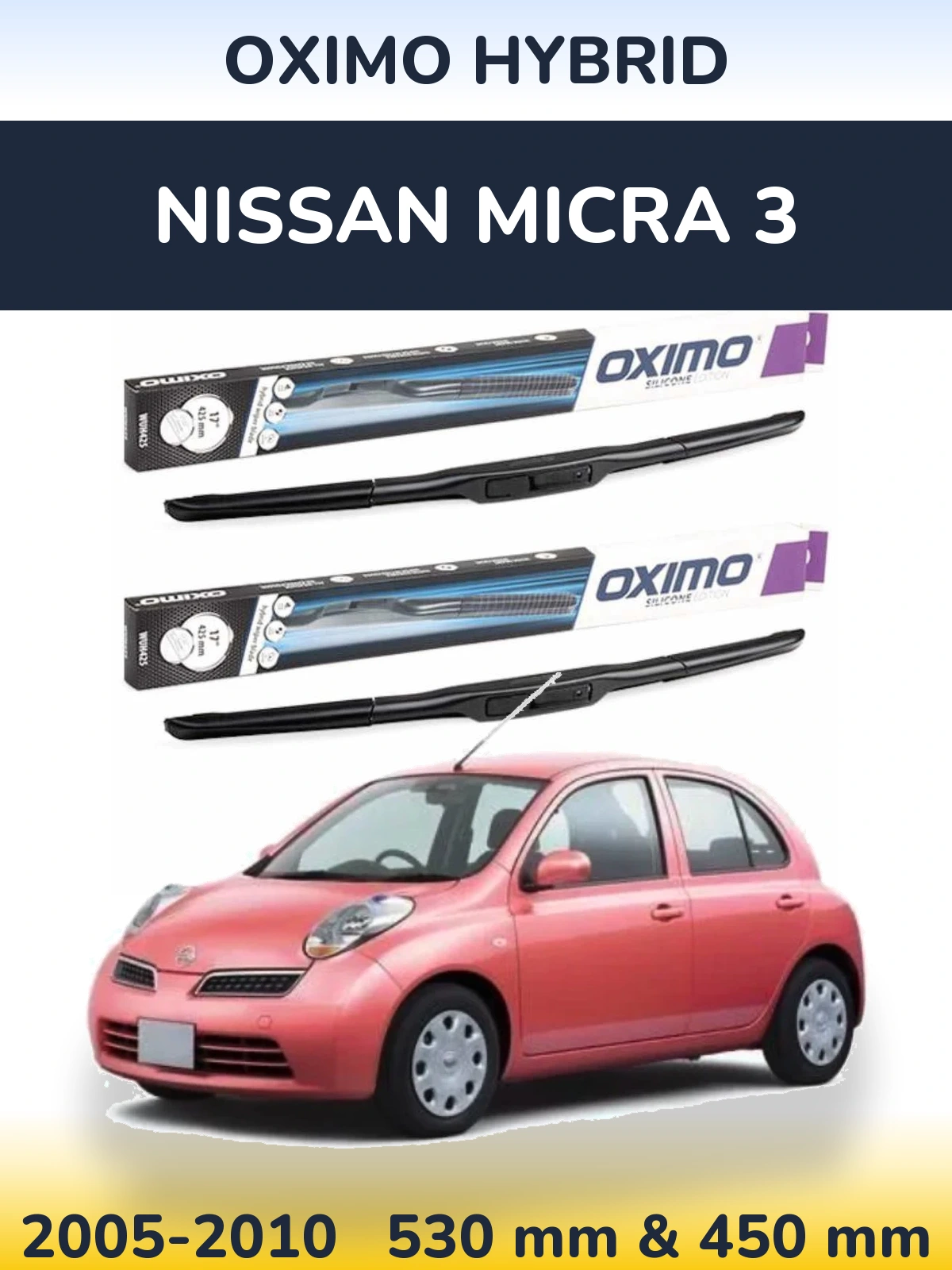 Комплект передніх щіток Oximo Hybrid 530 & 450 мм для Nissan Micra 3 2005-2010
