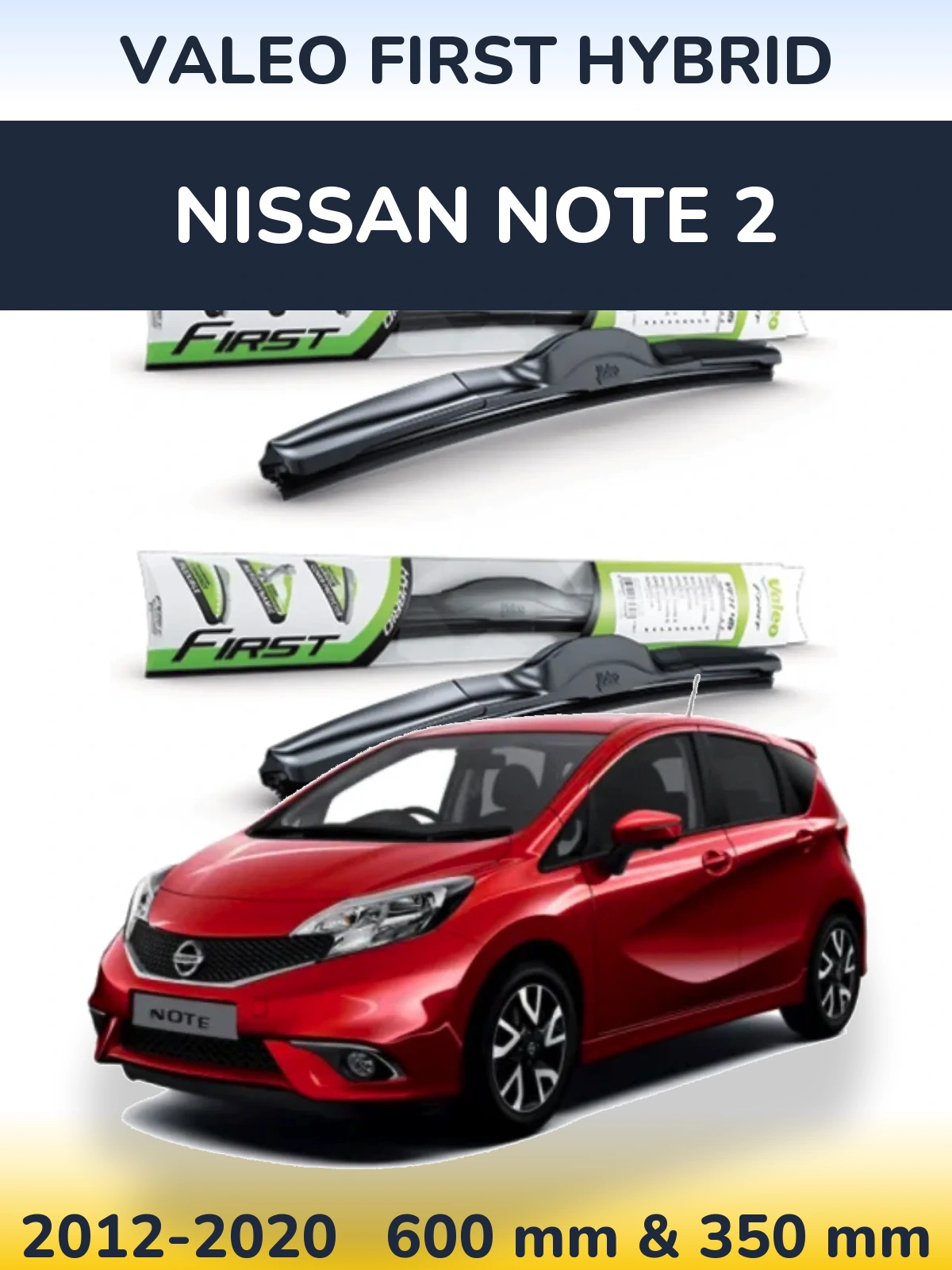 Front wiper blade set Valeo First Hybrid 600 & 350 mm for Nissan Note 2 2012-2020