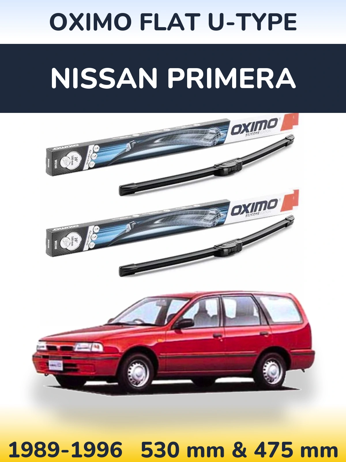 Front wiper blade set Oximo Flat U-type 530 & 475 mm for Nissan Primera 1989-1996