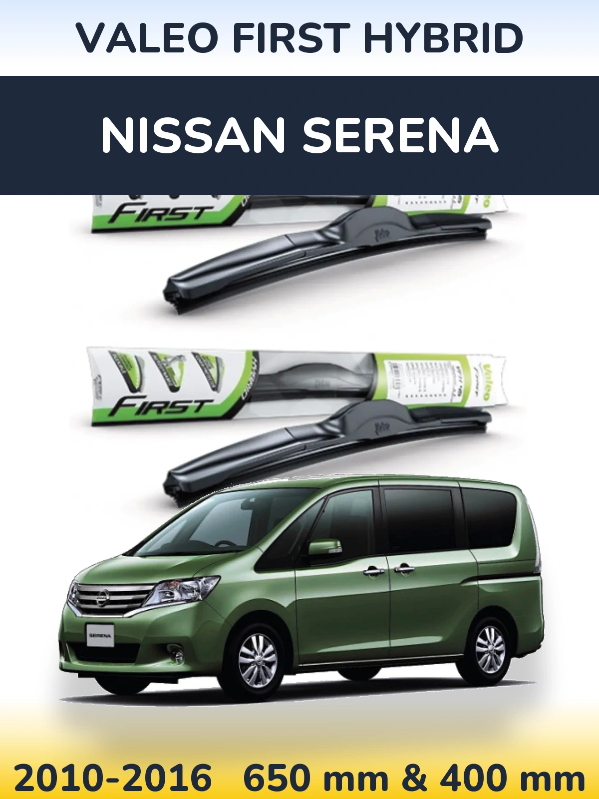 Комплект передніх щіток Valeo First Hybrid 650 & 400 мм для Nissan Serena 2010-2016
