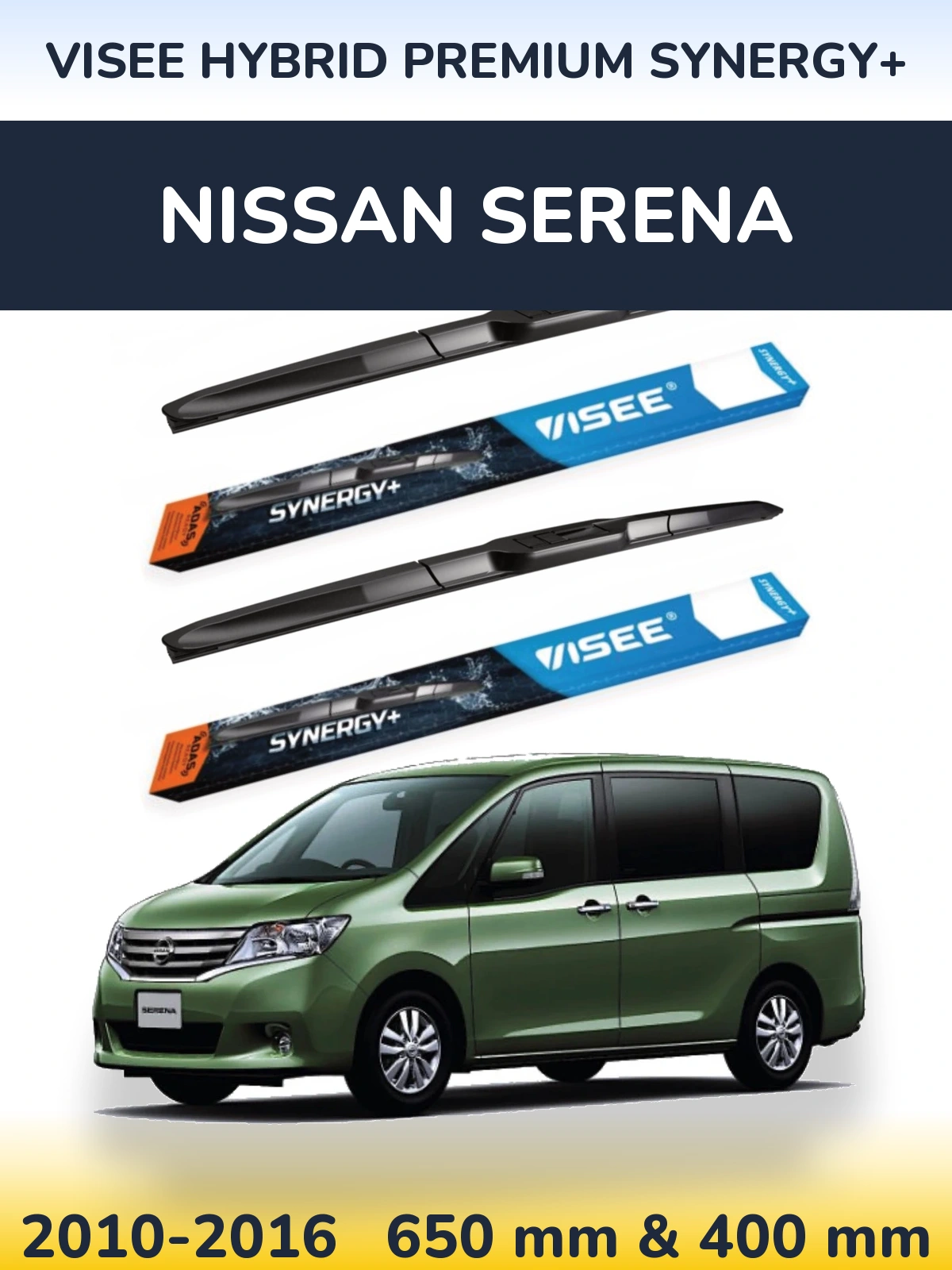 Front wiper blade set VISEE HYBRID PREMIUM SYNERGY+ 650 & 400 mm for Nissan Serena 2010-2016