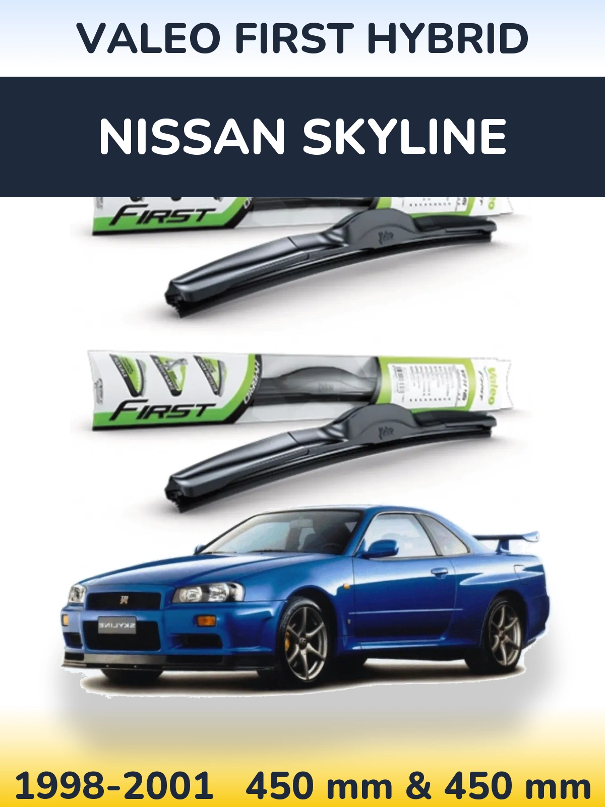 Комплект передніх щіток Valeo First Hybrid 450 & 450 мм для Nissan Skyline 1998-2001