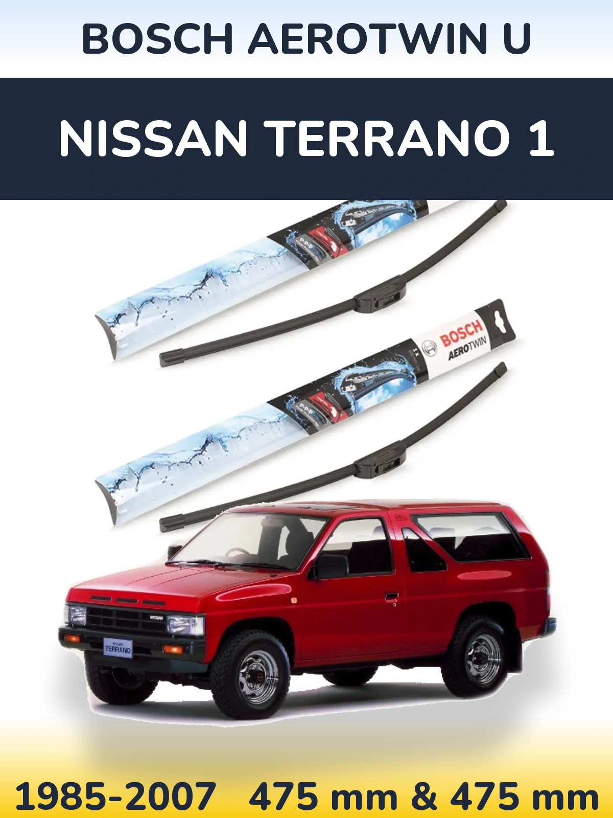 Front wiper blade set BOSCH AeroTwin U 475 & 475 mm for Nissan Terrano 1 1985-2007